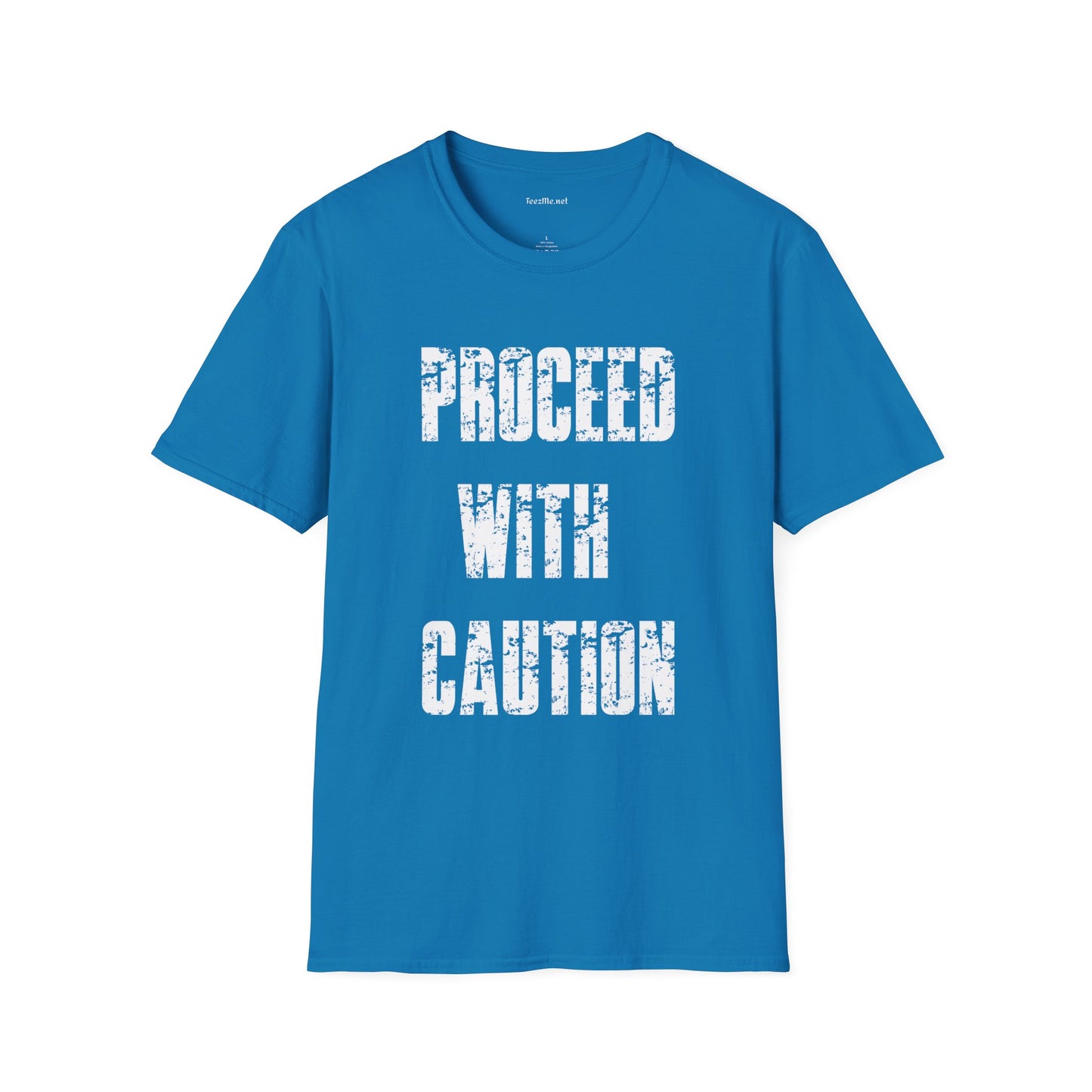 Proceed With Caution Unisex Softstyle T-Shirt 100% Cotton Graphic