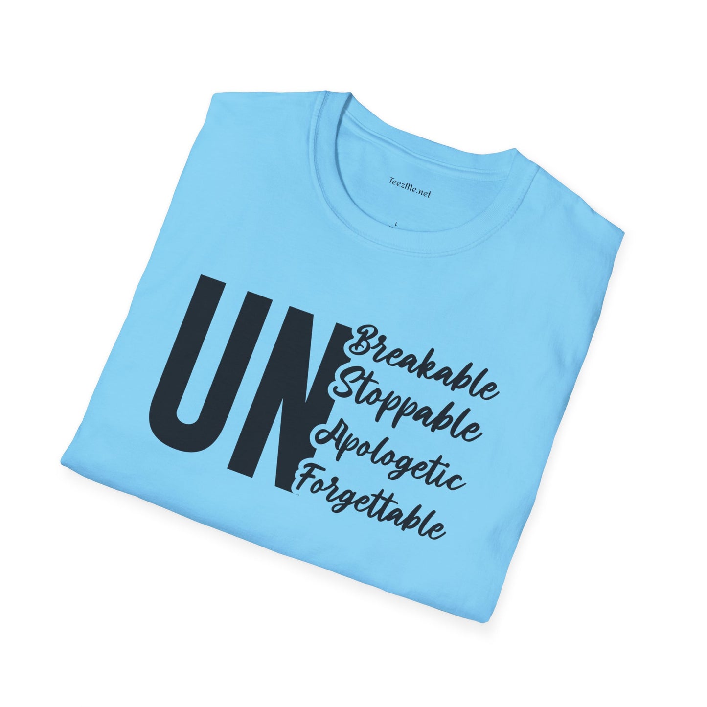 UnBreakable UnStoppable Unisex Soft Style T-Shirt 100% Cotton Graphic