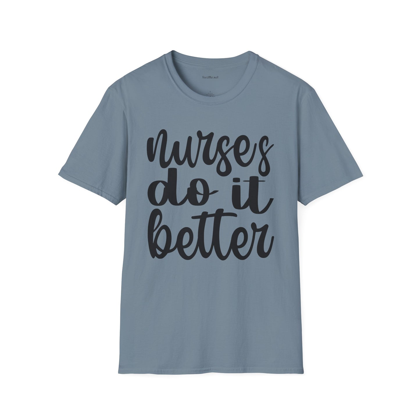 Nurses Do It Better 01 Unisex Softstyle T-Shirt 100% Cotton Graphic