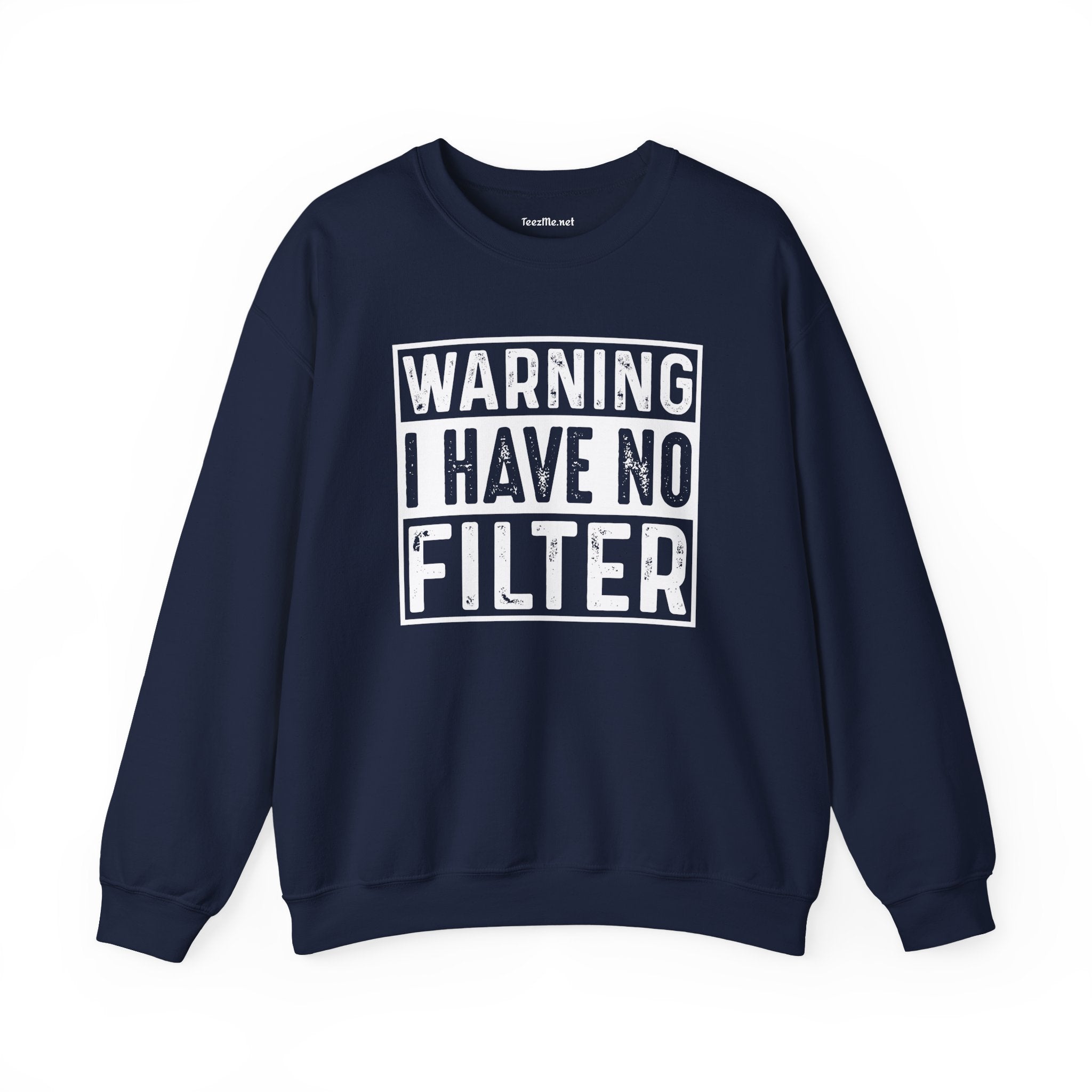 Warning I Have No Filter Unisex Heavy Blend™ Crewneck Sweatshirt
