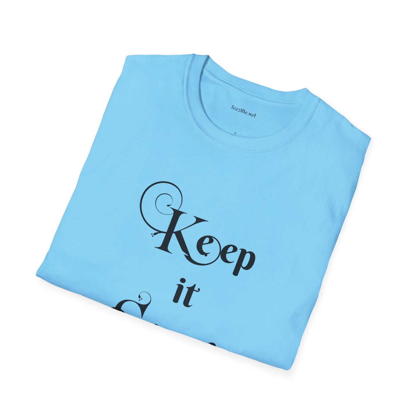 Keep it Simple - Unisex Softstyle T-Shirt 100% Cotton Graphic