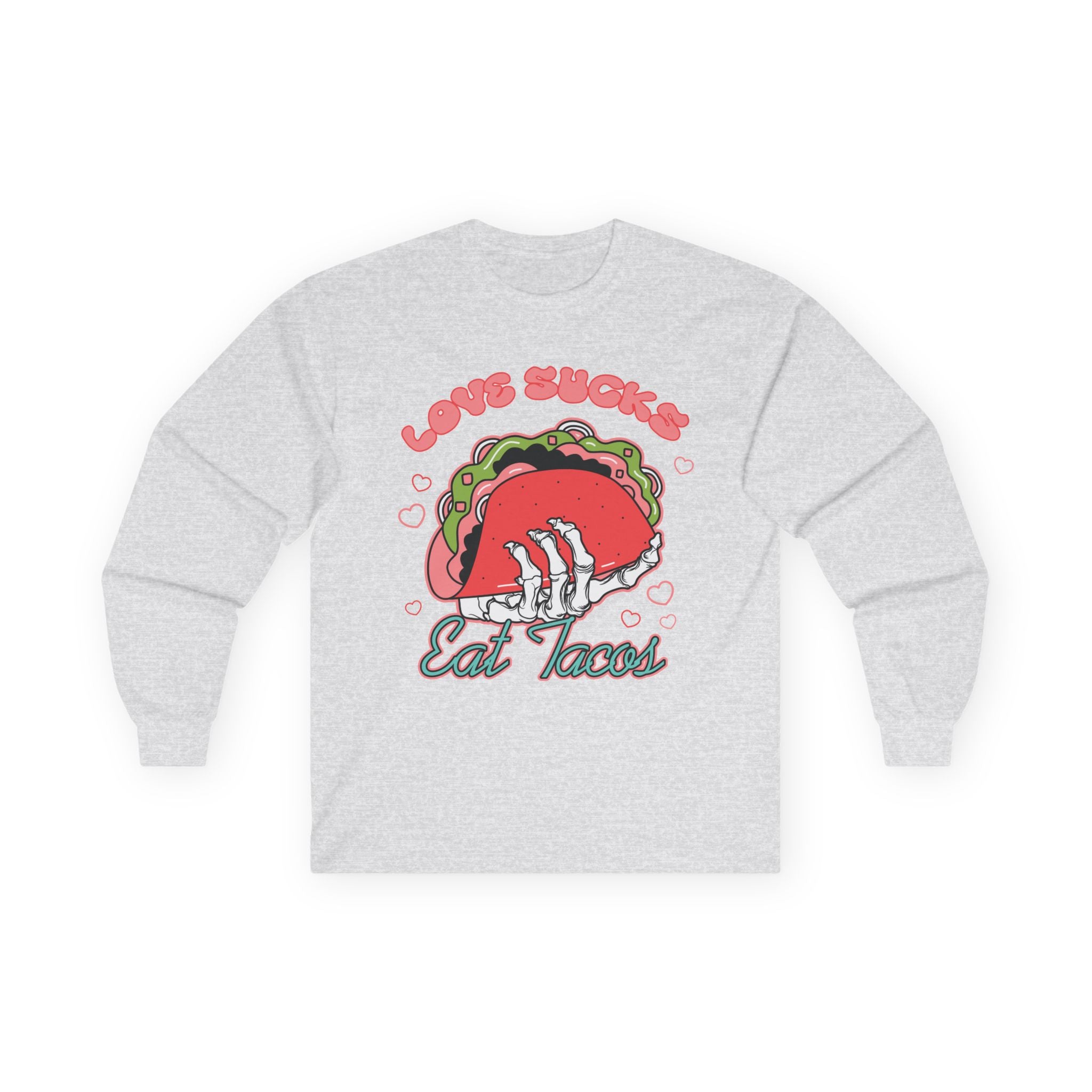 Love Sucks Eat Tacos Unisex Ultra Cotton Long Sleeve Tee