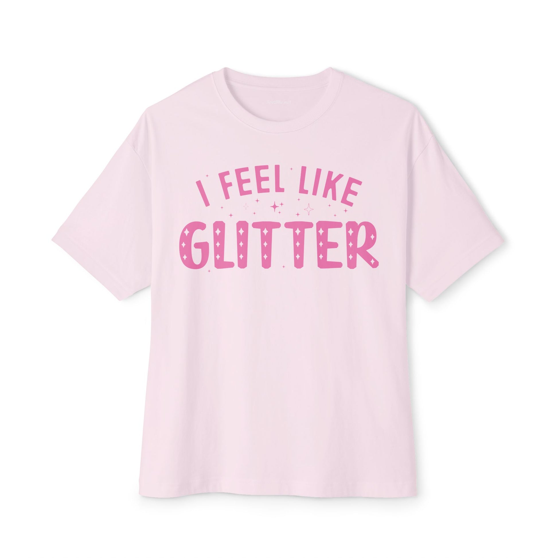 I Feel Like Glitter Unisex Oversized Boxy Tee