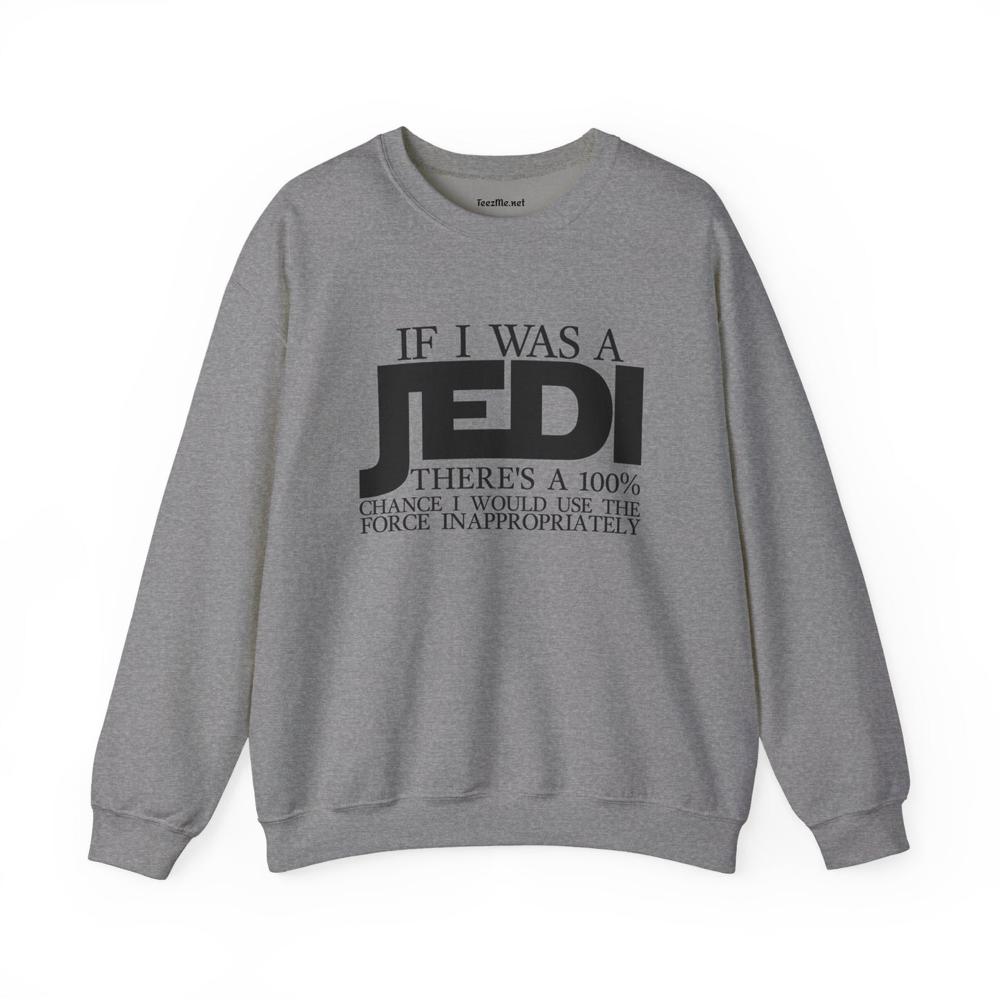 If I Was A JEDI Unisex Heavy Blend™ Crewneck Sweatshirt