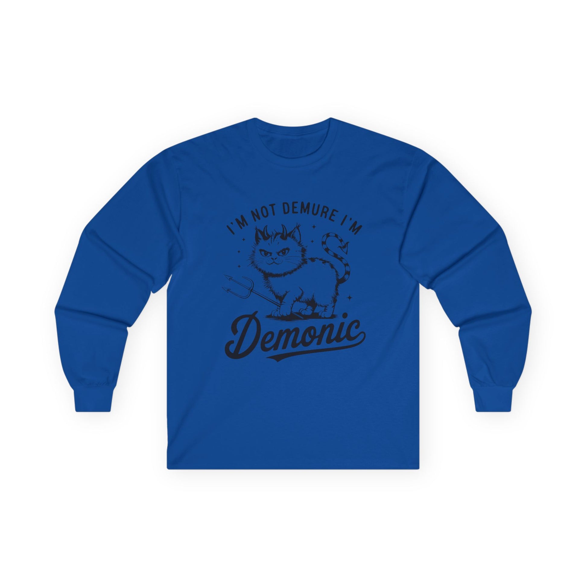 I'm Not Demure Unisex Ultra Cotton Long Sleeve Tee