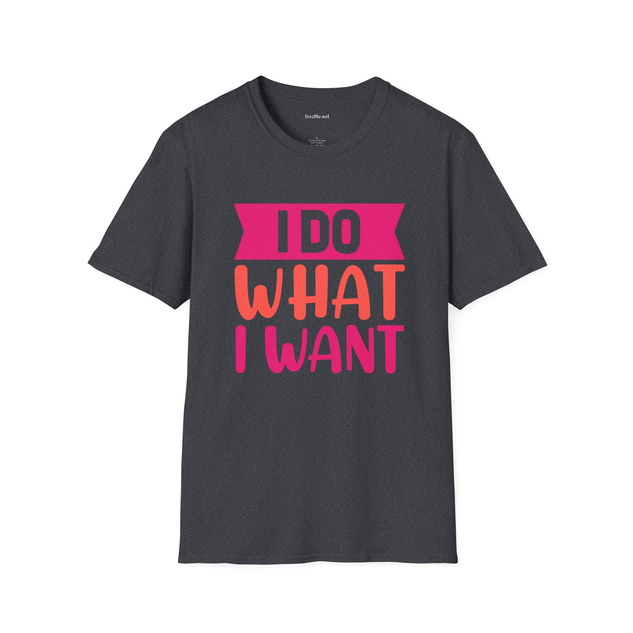 I Do What I Want (pink) Unisex Softstyle T-Shirt 100% Cotton Graphic