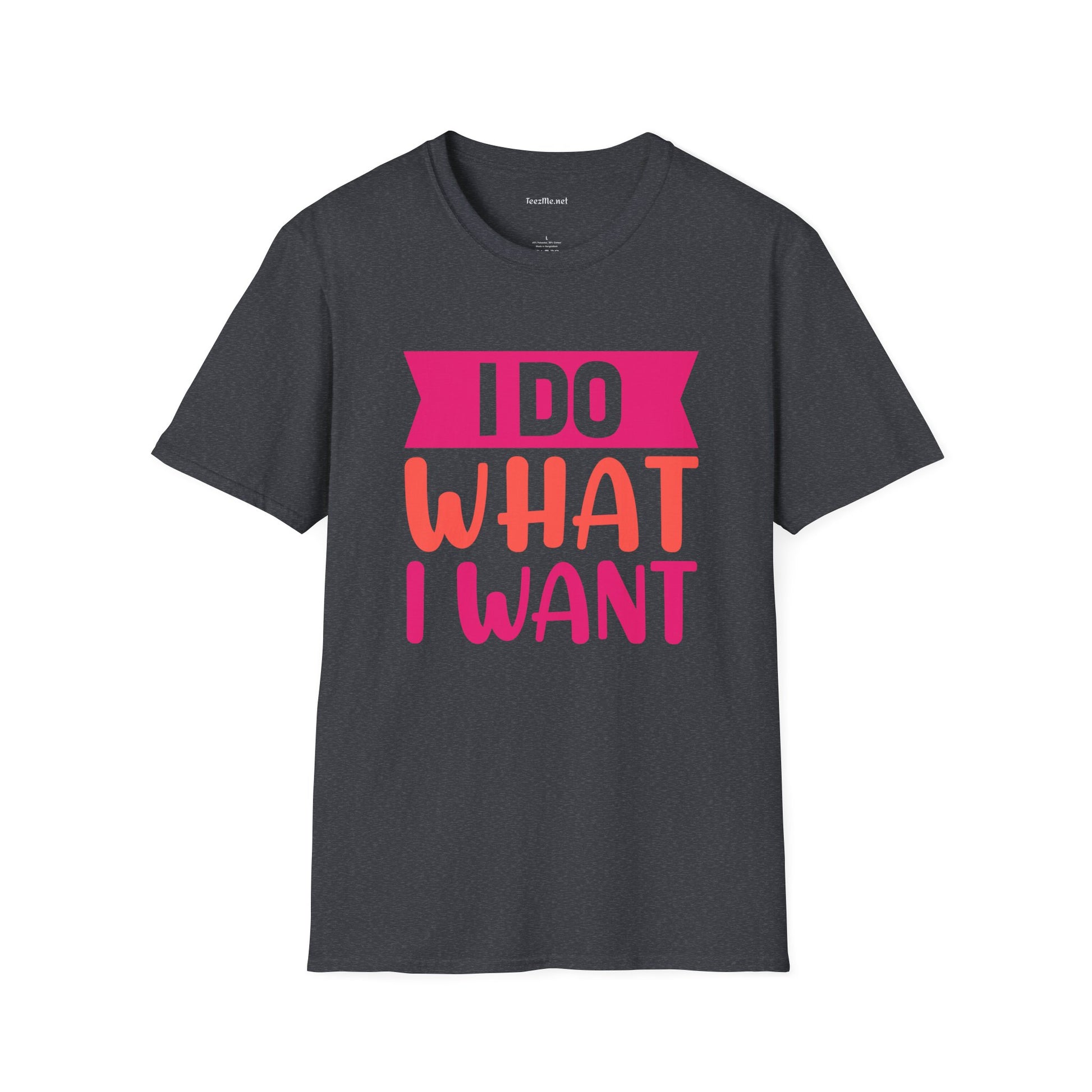 I Do What I Want (pink) Unisex Softstyle T-Shirt 100% Cotton Graphic