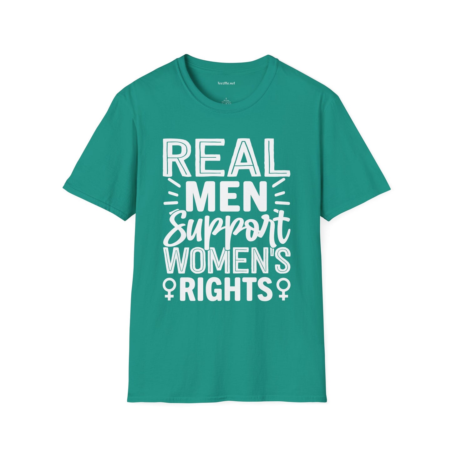 Real Men Support Women's Rights Unisex Soft Style T-Shirt 100% Cotton Graphic