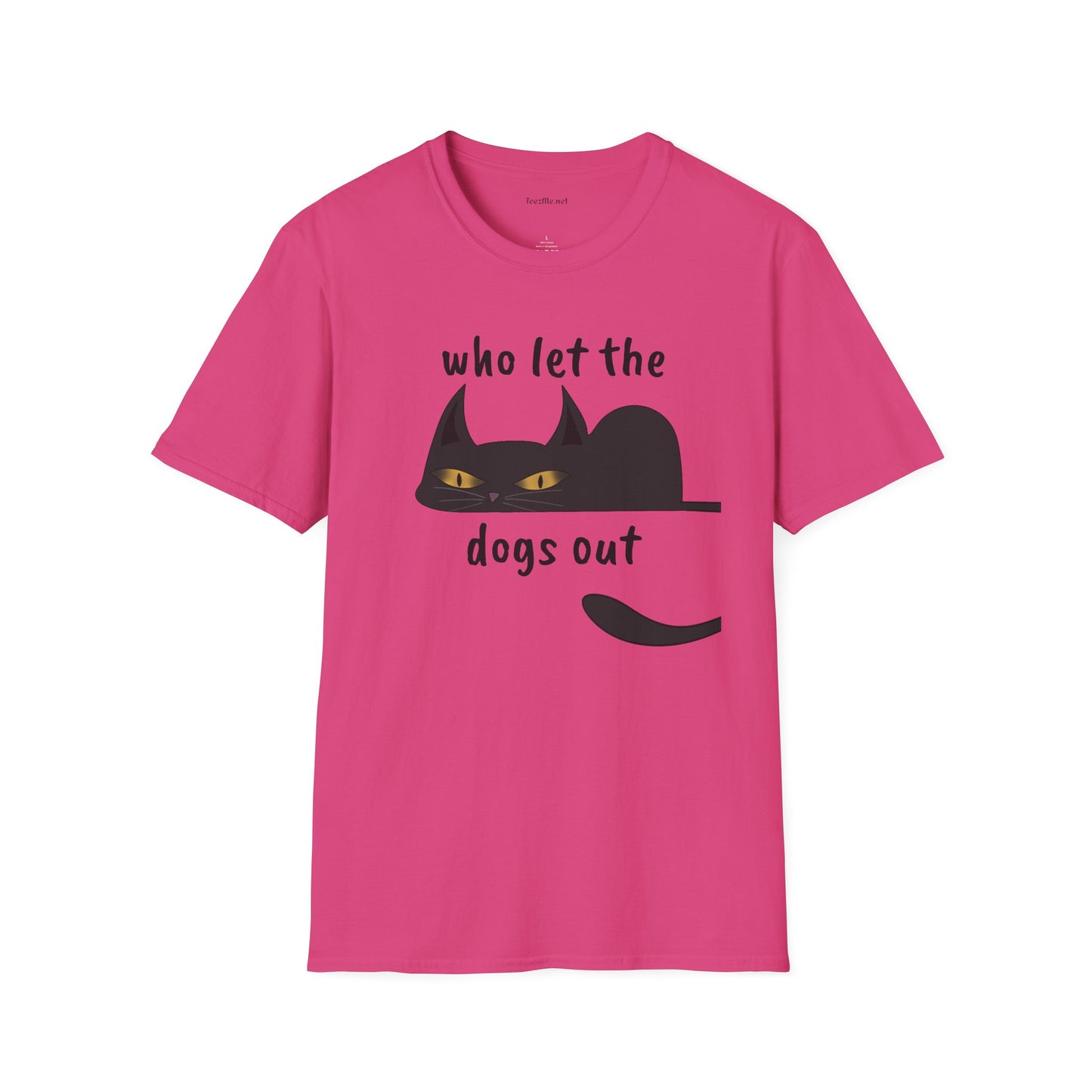 Who let the dogs out - Unisex Softstyle T-Shirt 100% Cotton Graphic