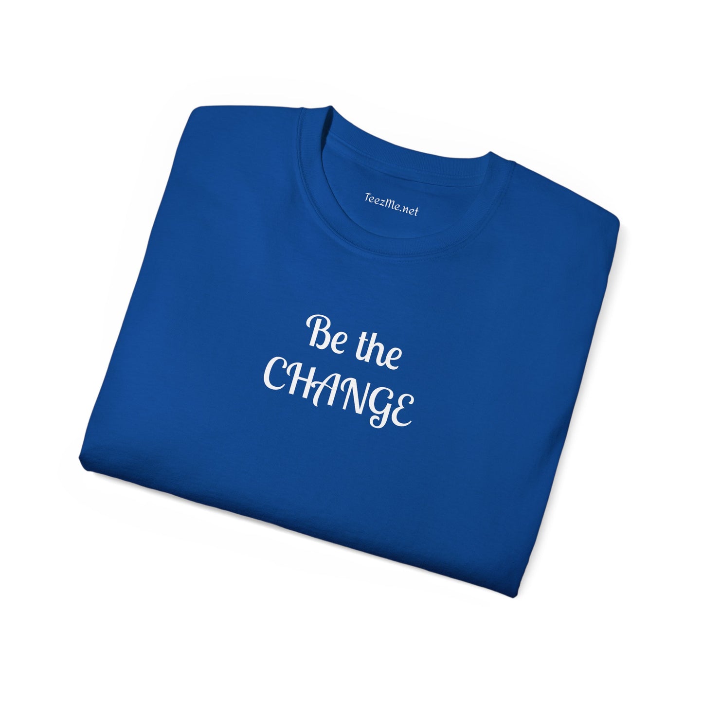 Be the change - Unisex Ultra Cotton Tee