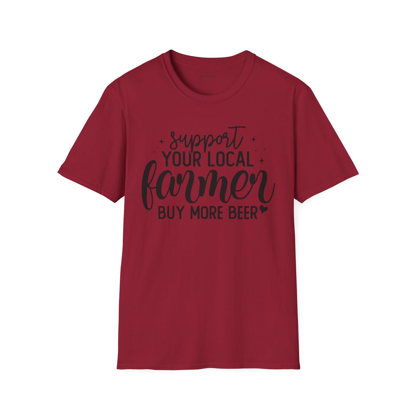 Support Your Local Farmer Buy Beer Unisex Soft Style T-Shirt 100% Cotton Graphic