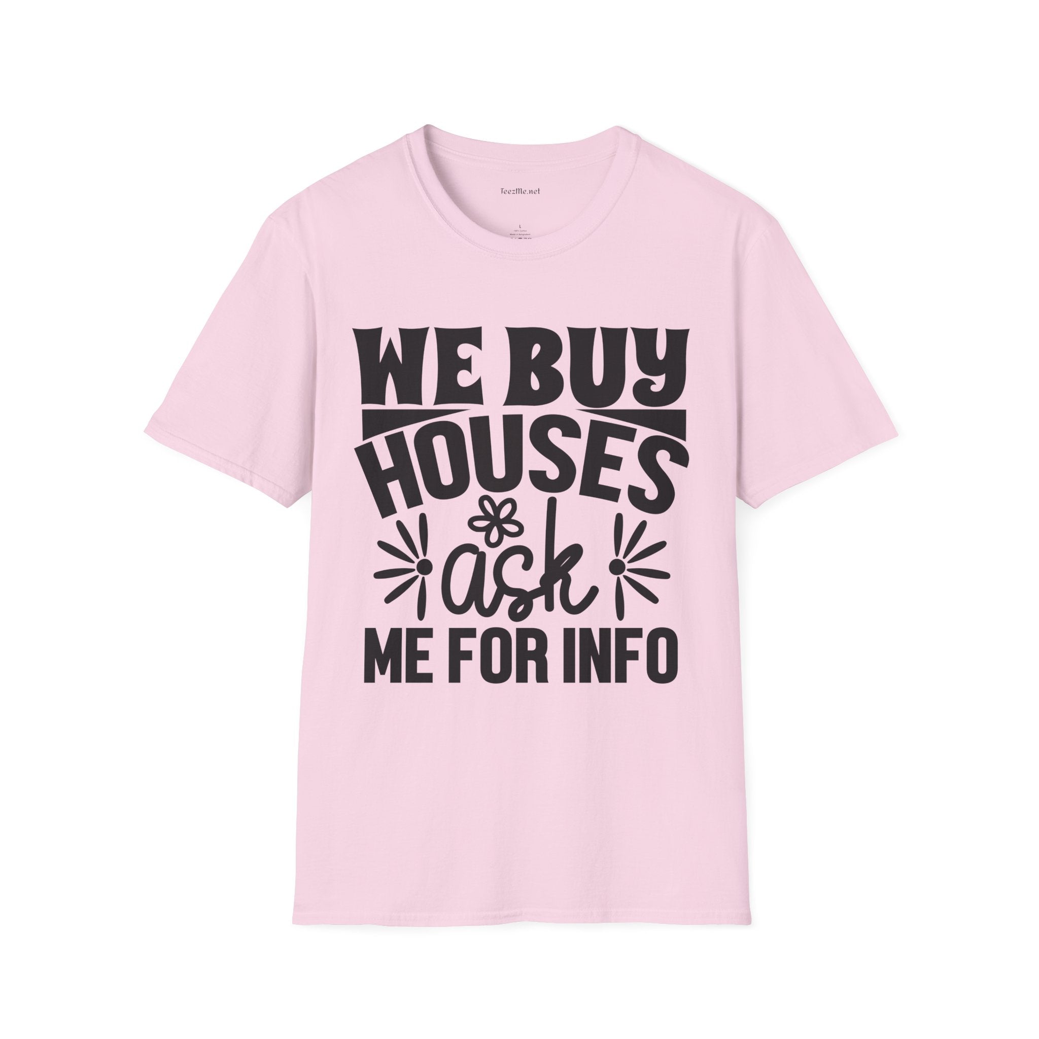 We Buy Houses Unisex Soft Style T-Shirt 100% Cotton Graphic