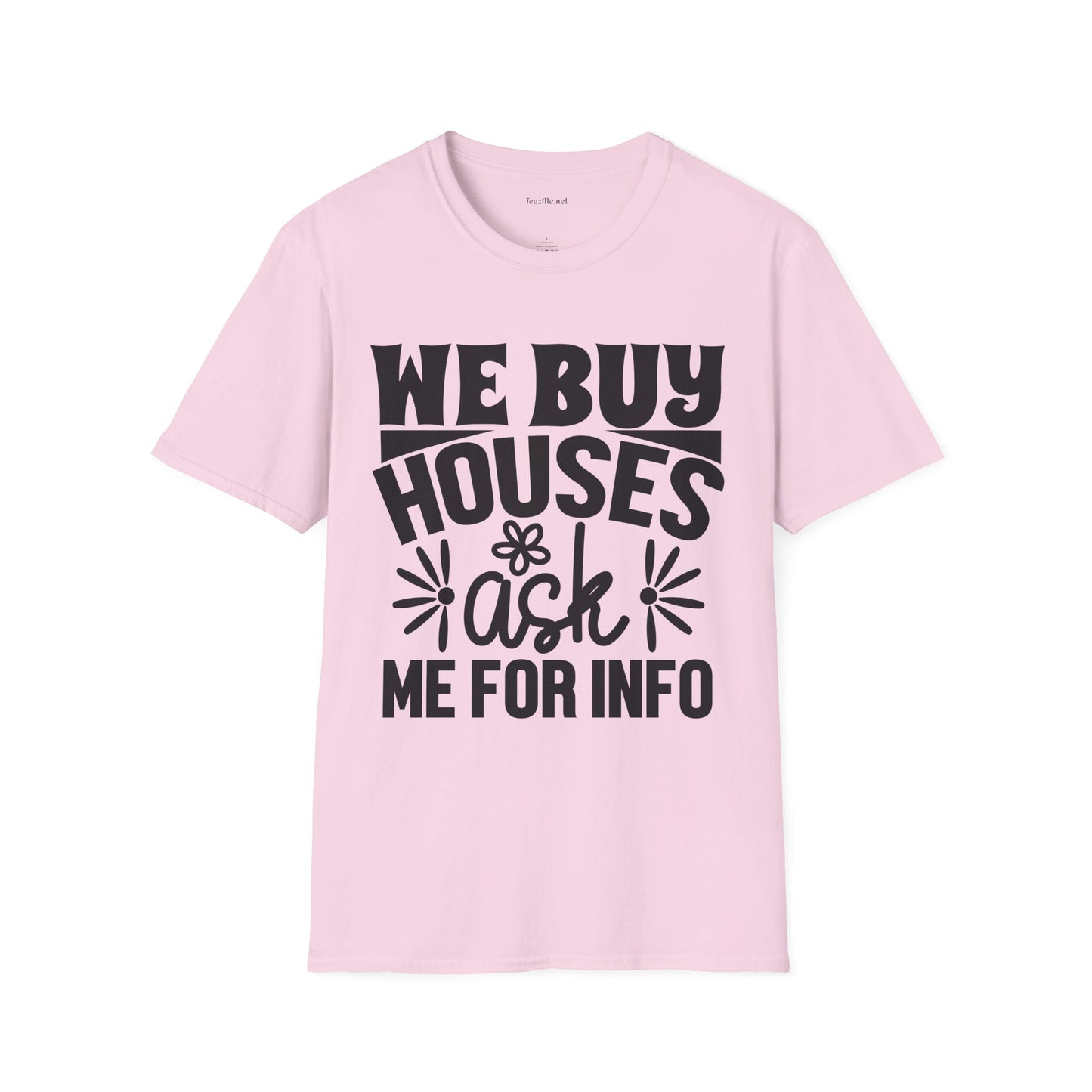 We Buy Houses Unisex Soft Style T-Shirt 100% Cotton Graphic