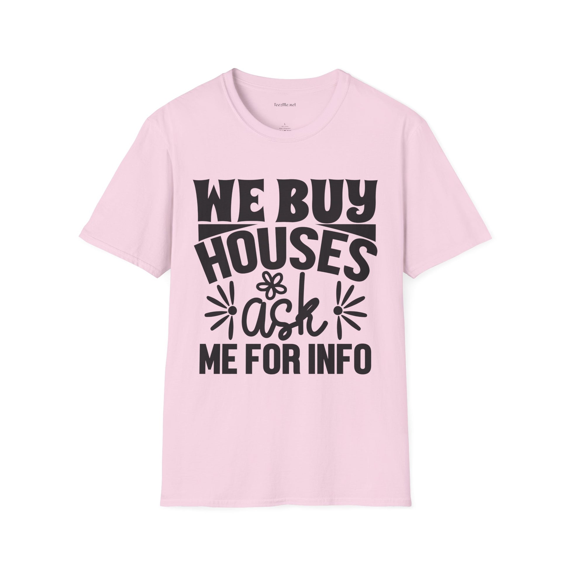 We Buy Houses Unisex Soft Style T-Shirt 100% Cotton Graphic