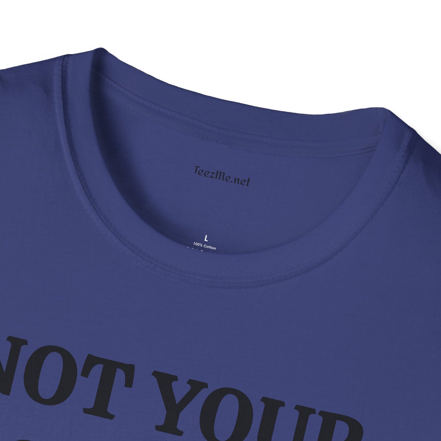 Not Your Doormat - Unisex Softstyle T-Shirt 100% Cotton Graphic