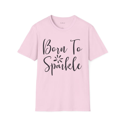 Born to Sparkle Unisex Softstyle T-Shirt 100% Cotton Graphic