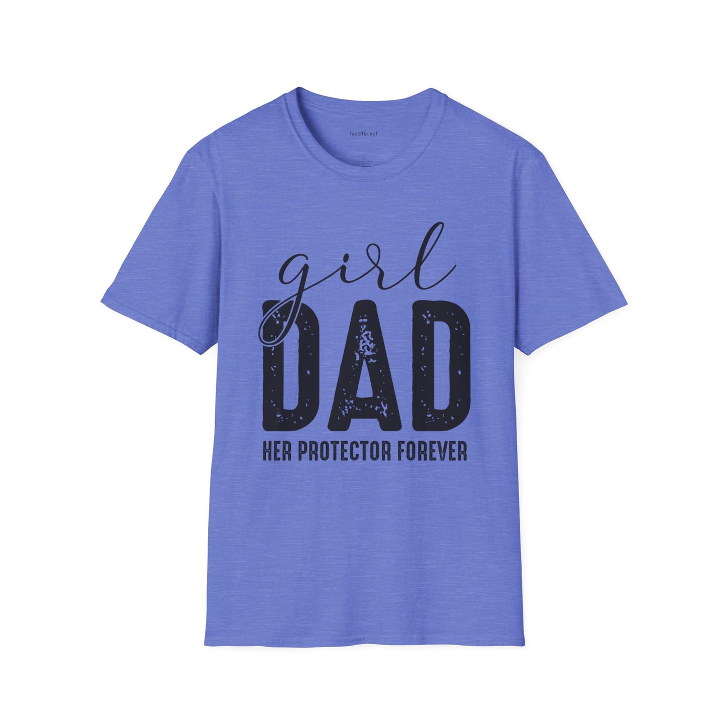 Girl Dad Her Protector Forever Unisex Soft Style T-Shirt 100% Cotton Graphic