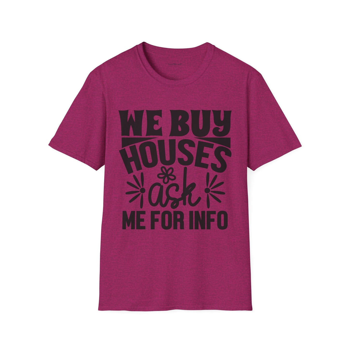 We Buy Houses Unisex Soft Style T-Shirt 100% Cotton Graphic