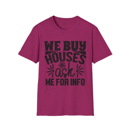 We Buy Houses Unisex Soft Style T-Shirt 100% Cotton Graphic
