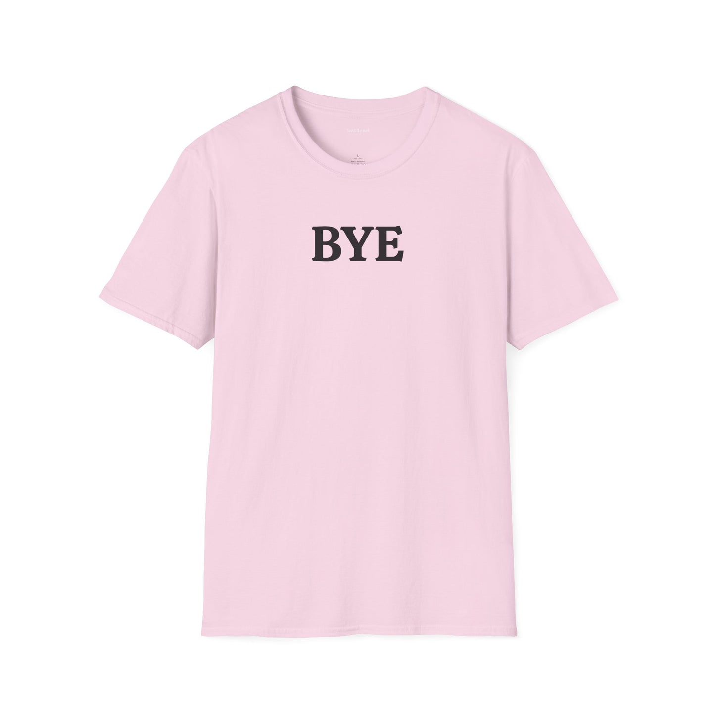 BYE - Unisex Softstyle T-Shirt 100% Cotton Graphic