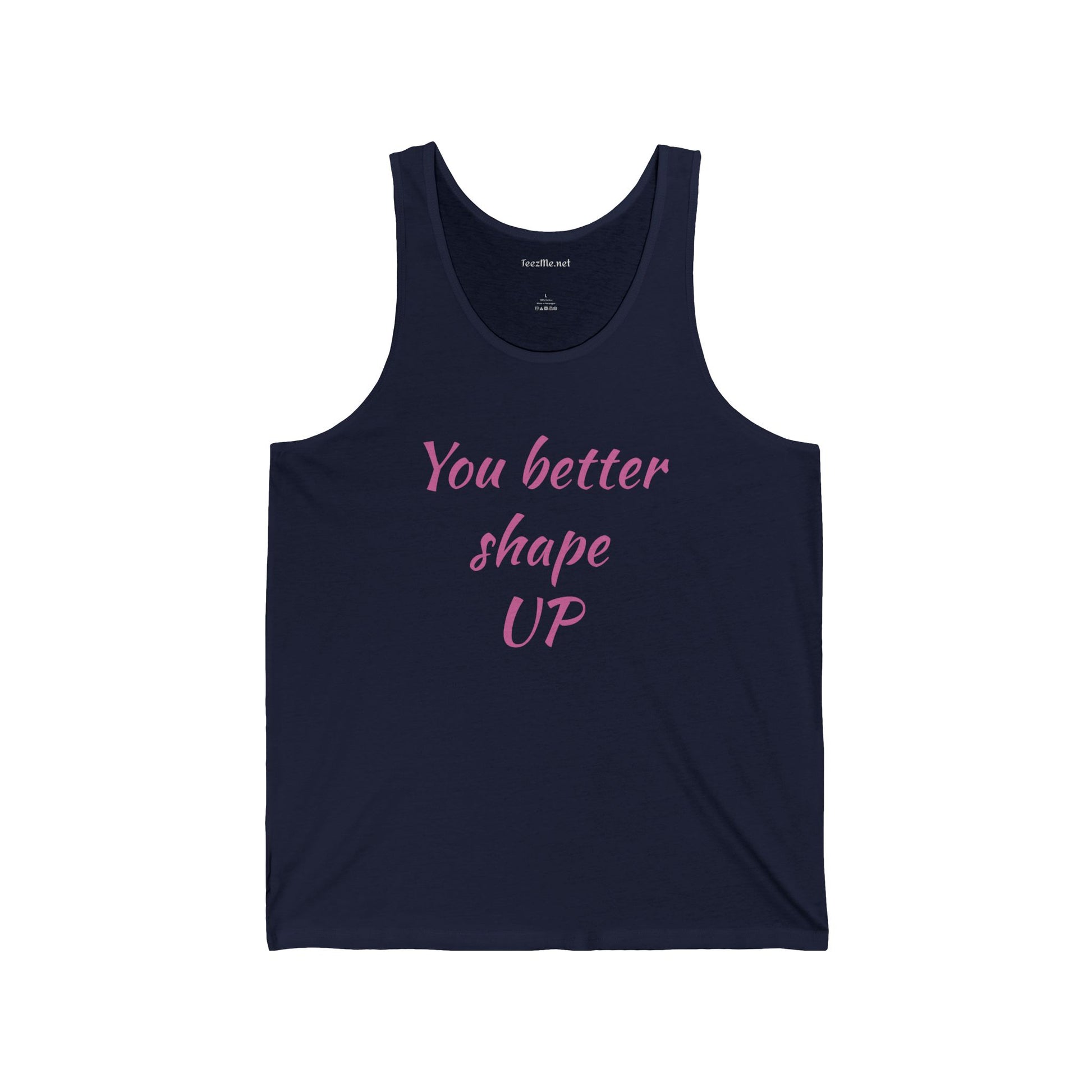 You better shape UP - Unisex Jersey Tank