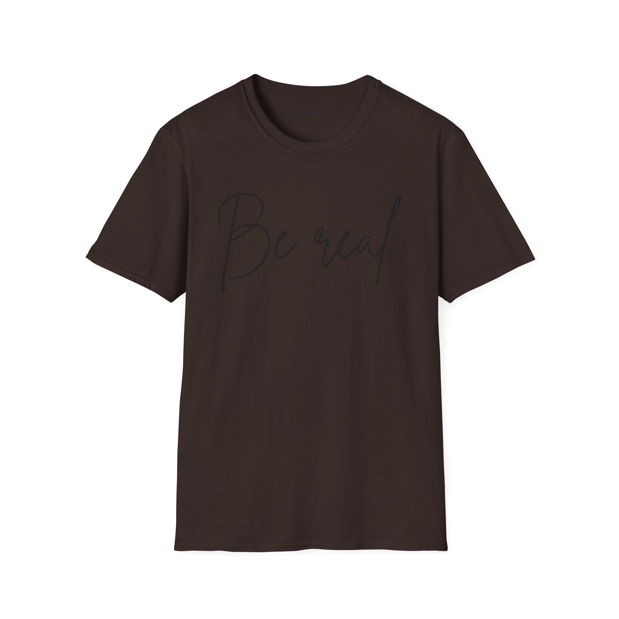 Be Real Not Perfect 04 (black text) Unisex Softstyle T-Shirt 100% Cotton Graphic