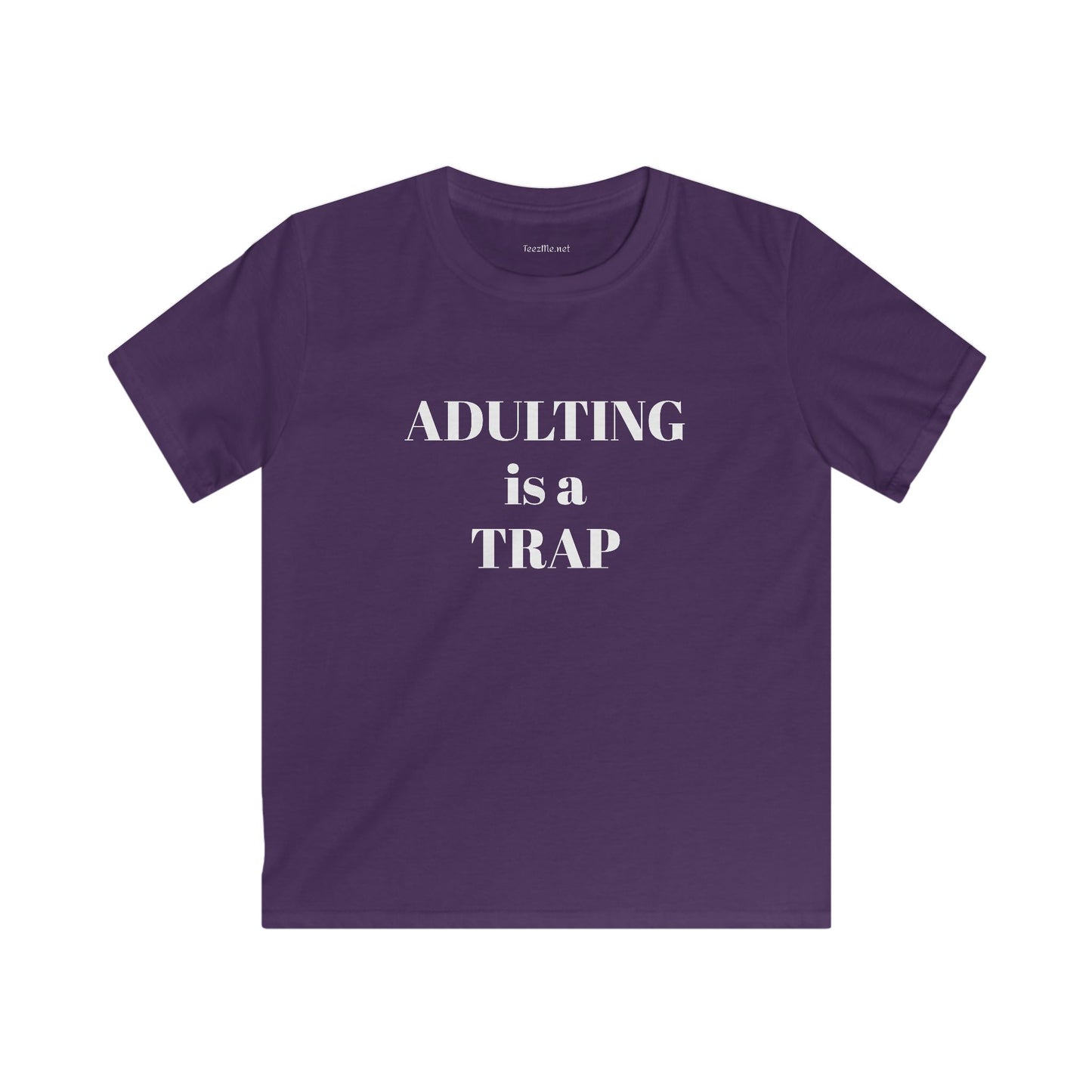 ADULTING is a TRAP - Unisex Softstyle T-Shirt 100% Cotton Graphic Petite Adult