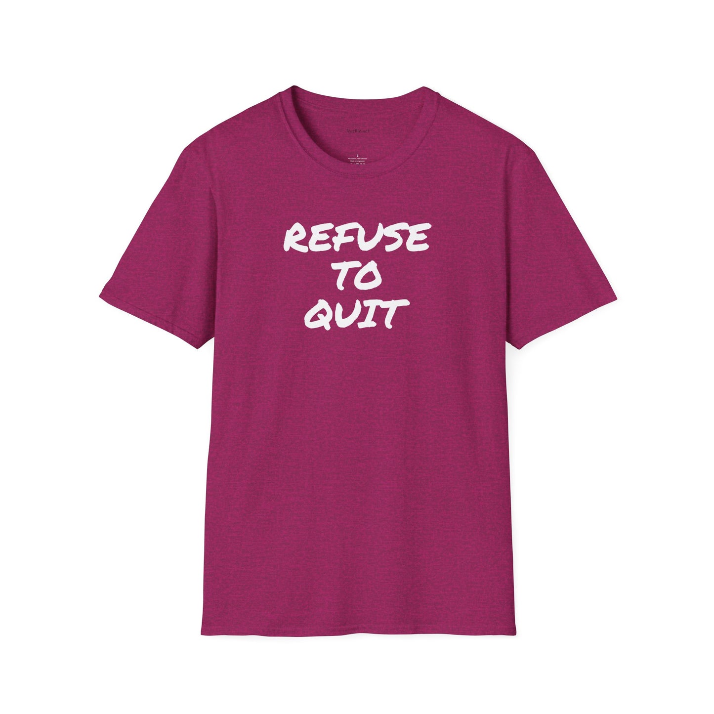 Refuse to Quit - Unisex Softstyle T-Shirt 100% Cotton Graphic