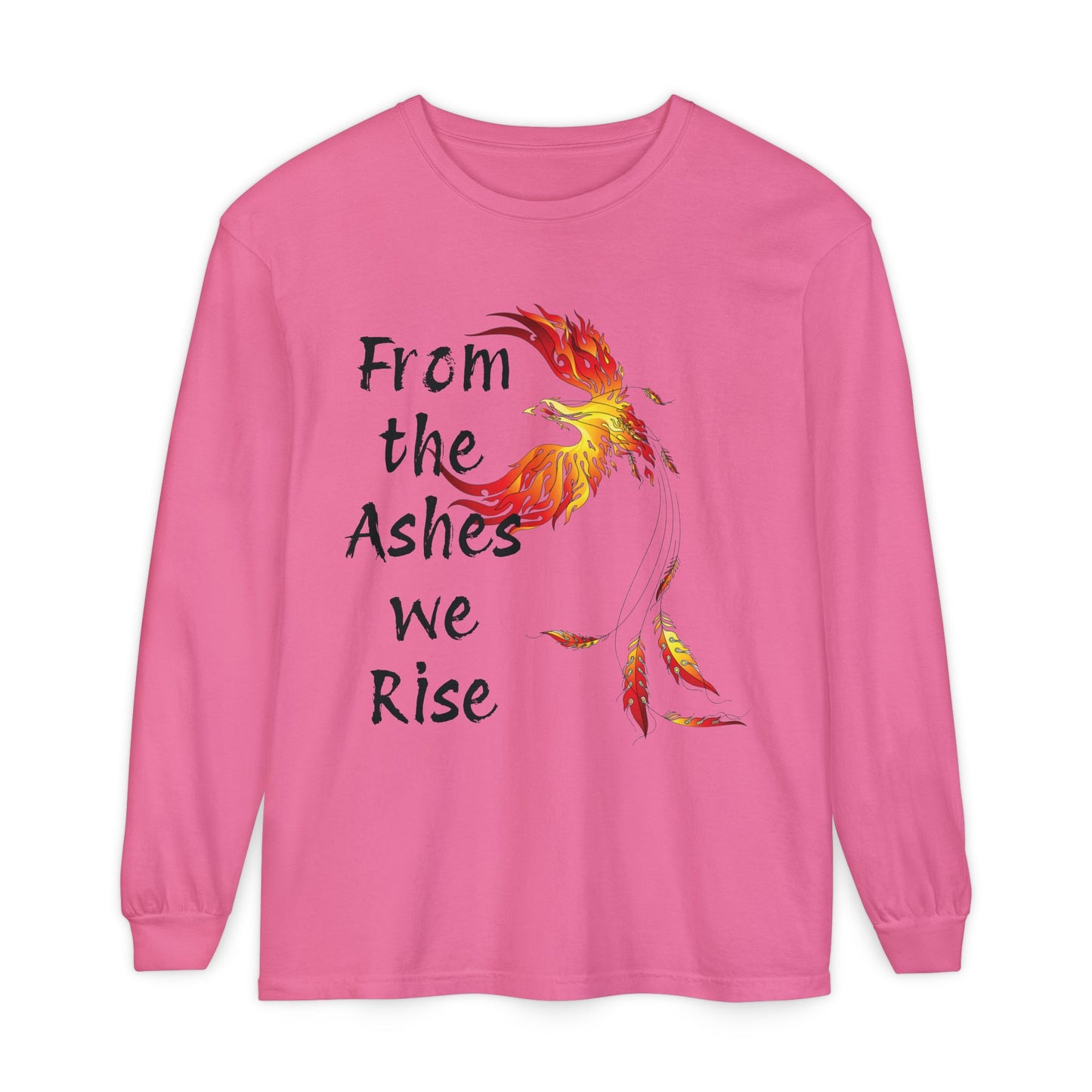 From the Ashes we Rise - Unisex Garment-dyed Long Sleeve T-Shirt