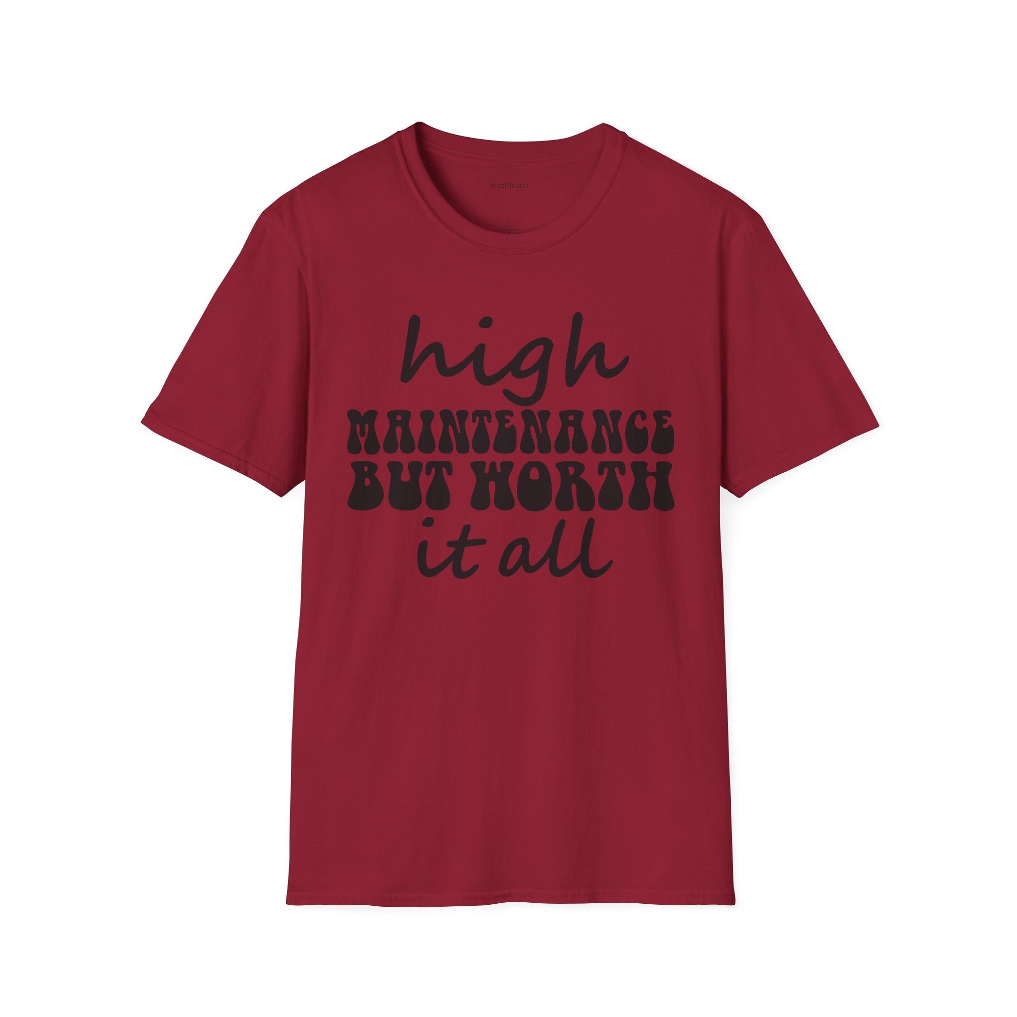 High Maintenance Worth It Unisex SoftStyle T-Shirt 100% Cotton Graphic
