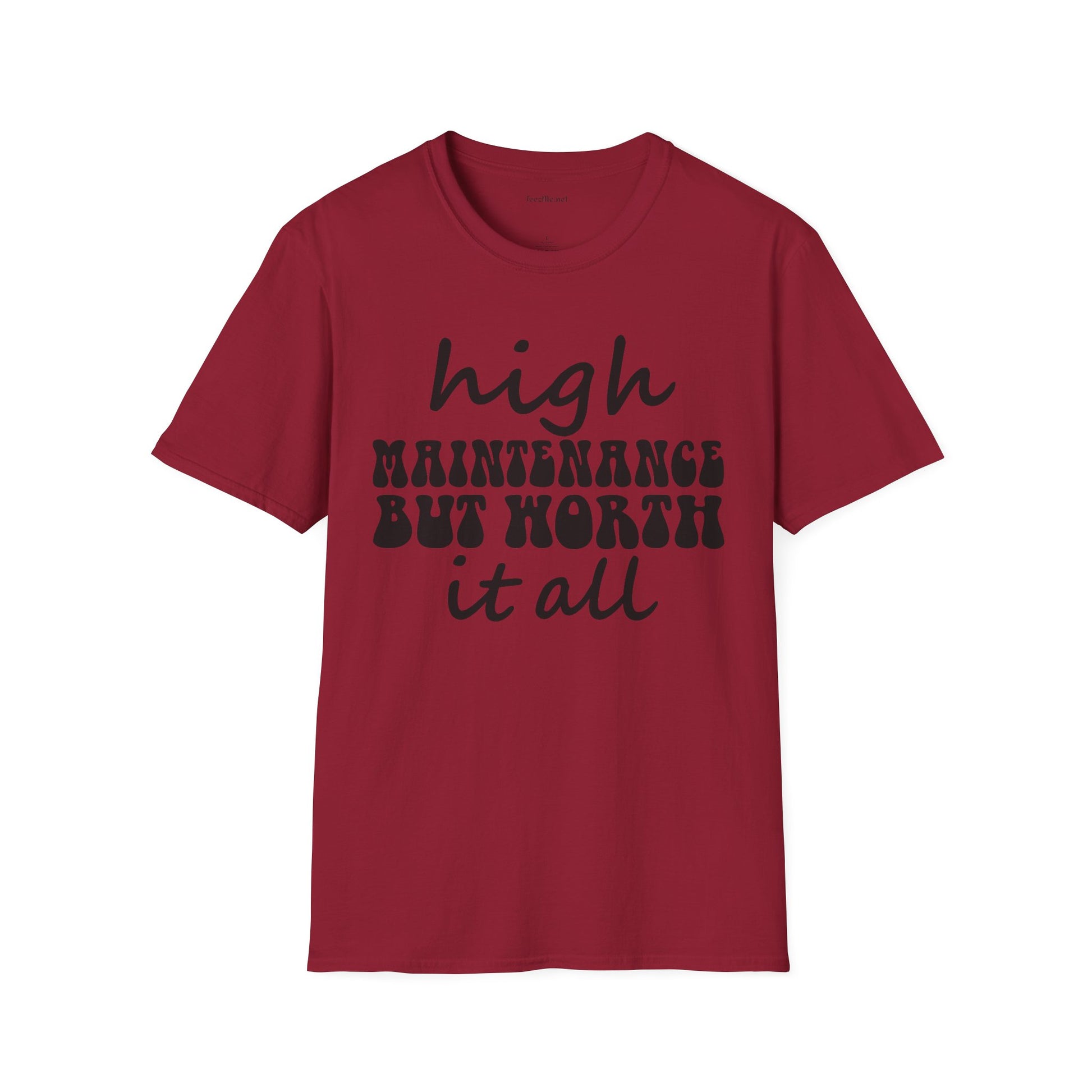 High Maintenance Worth It Unisex SoftStyle T-Shirt 100% Cotton Graphic
