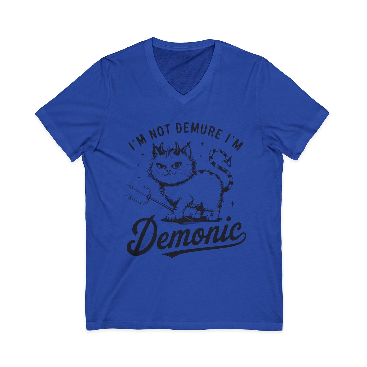 I'm Not Demure Unisex Jersey Short Sleeve V-Neck Tee