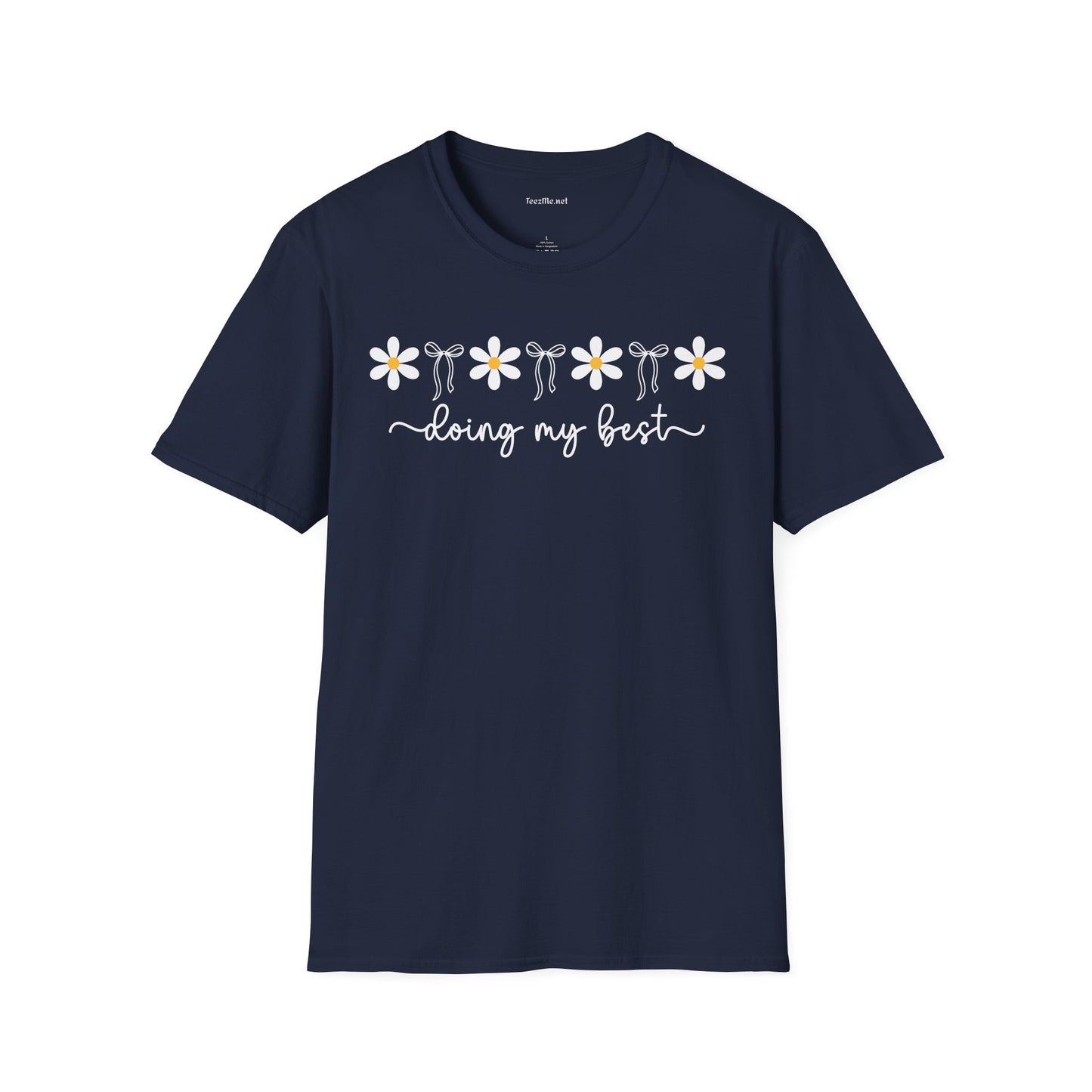 Doing My Best (floral) Unisex Soft Style T-Shirt 100% Cotton Graphic