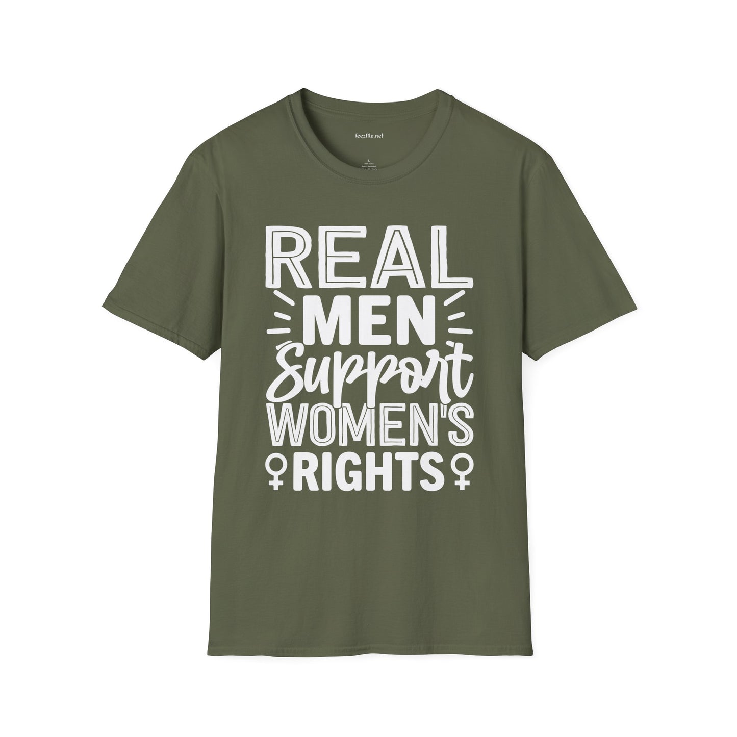 Real Men Support Women's Rights Unisex Soft Style T-Shirt 100% Cotton Graphic
