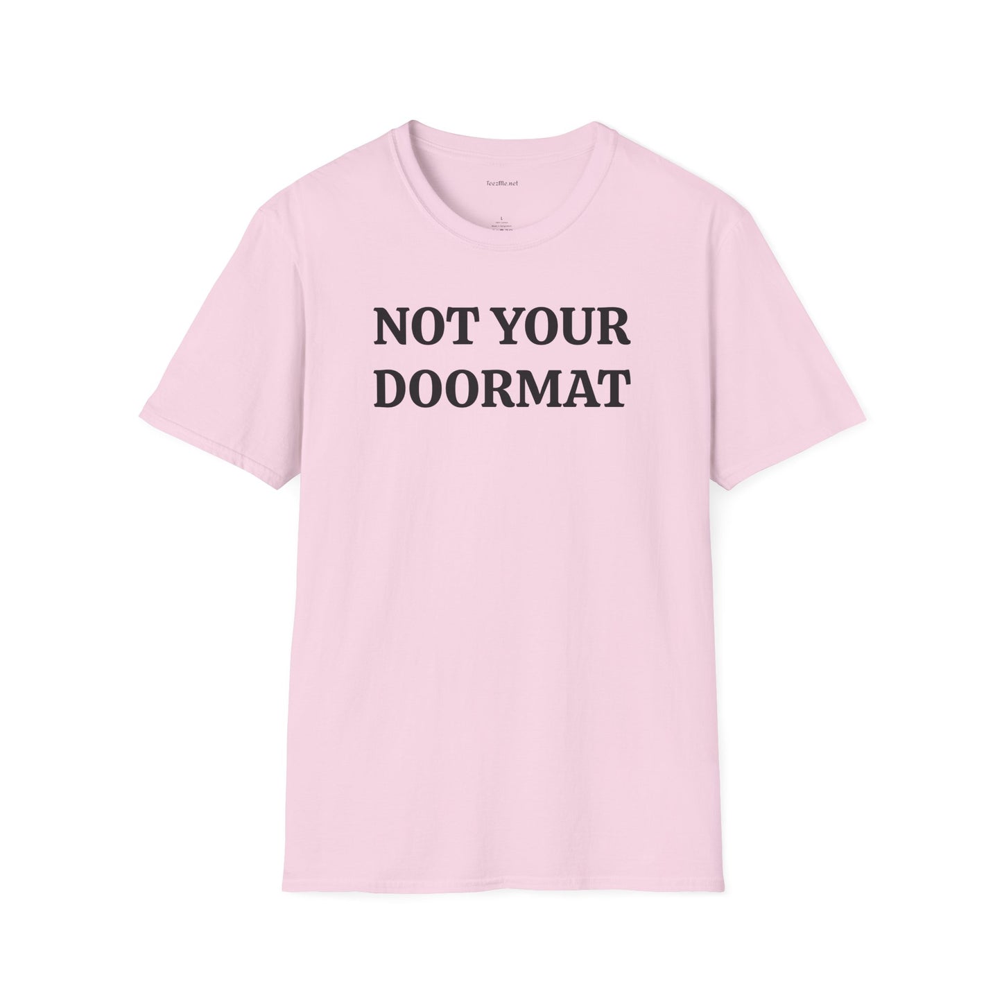 Not Your Doormat - Unisex Softstyle T-Shirt 100% Cotton Graphic