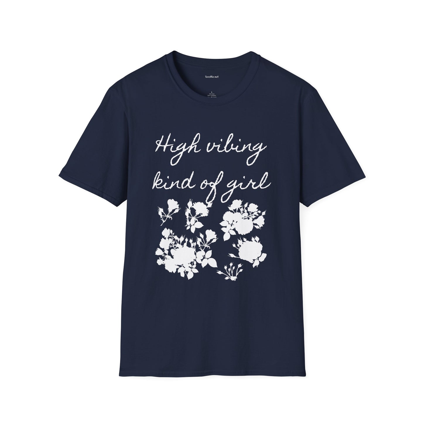 High vibing kind of girl - Unisex Softstyle T-Shirt 100% Cotton Graphic