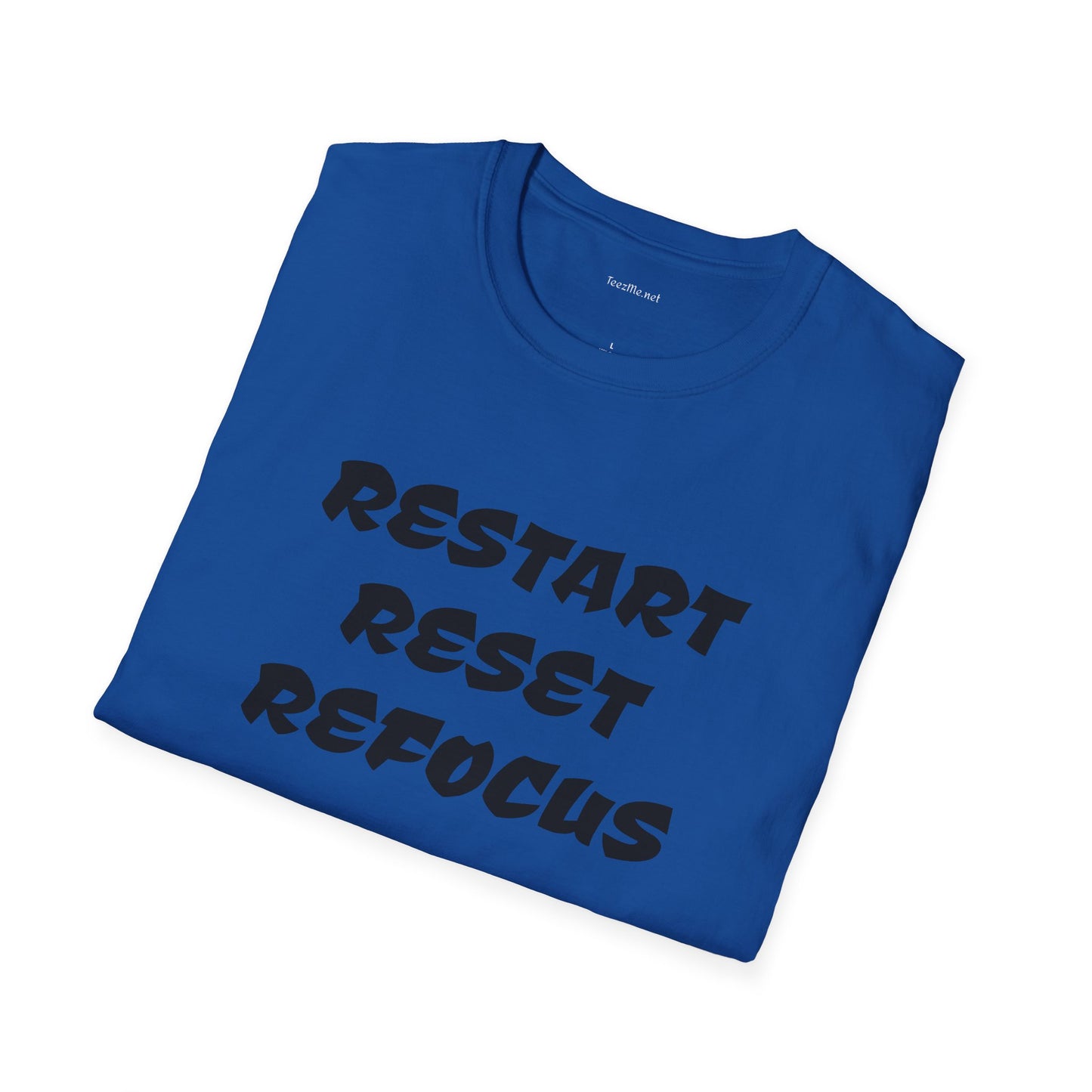 RESTART RESET REFOCUS - Unisex Softstyle T-Shirt 100% Cotton Graphic