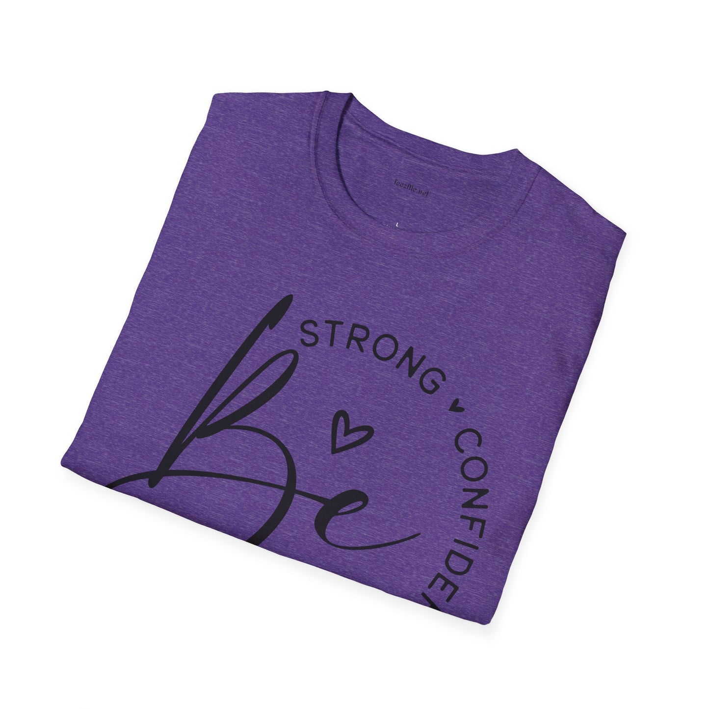 Be Strong - Unisex Softstyle T-Shirt 100% Cotton Graphic