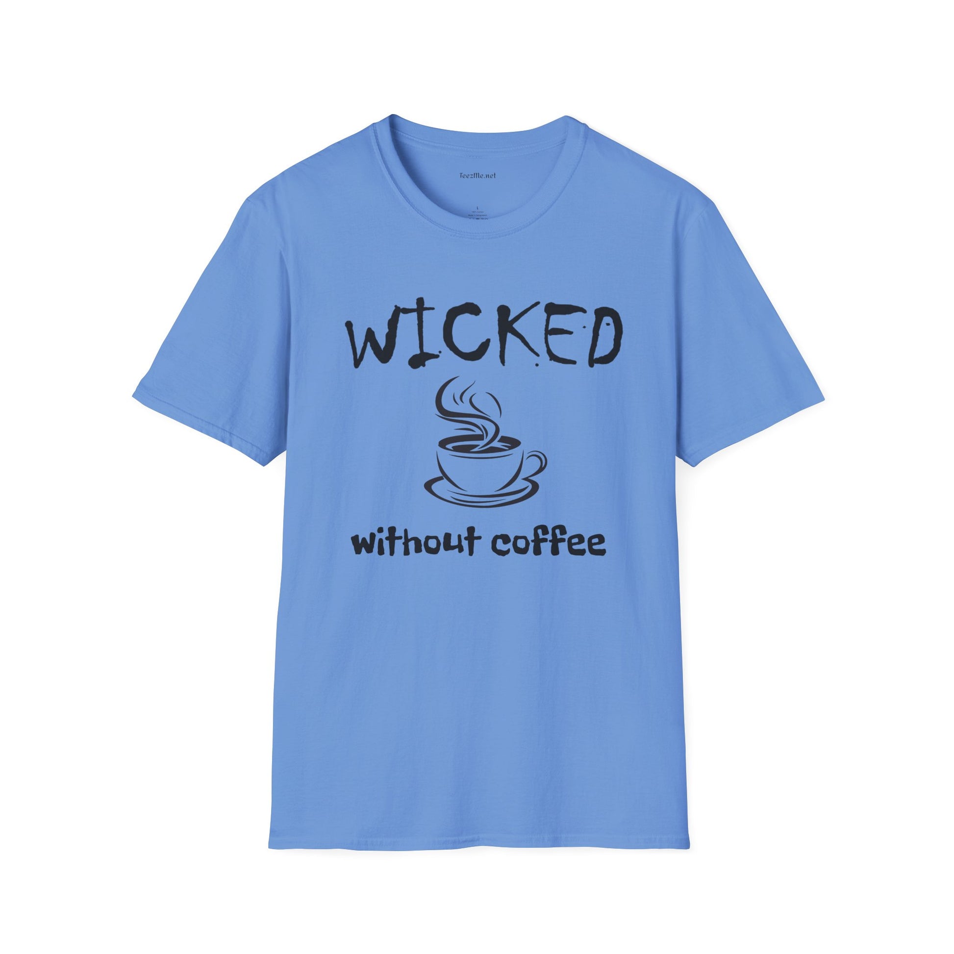 Wicked without Coffee - Unisex Softstyle T-Shirt 100% Cotton Graphic