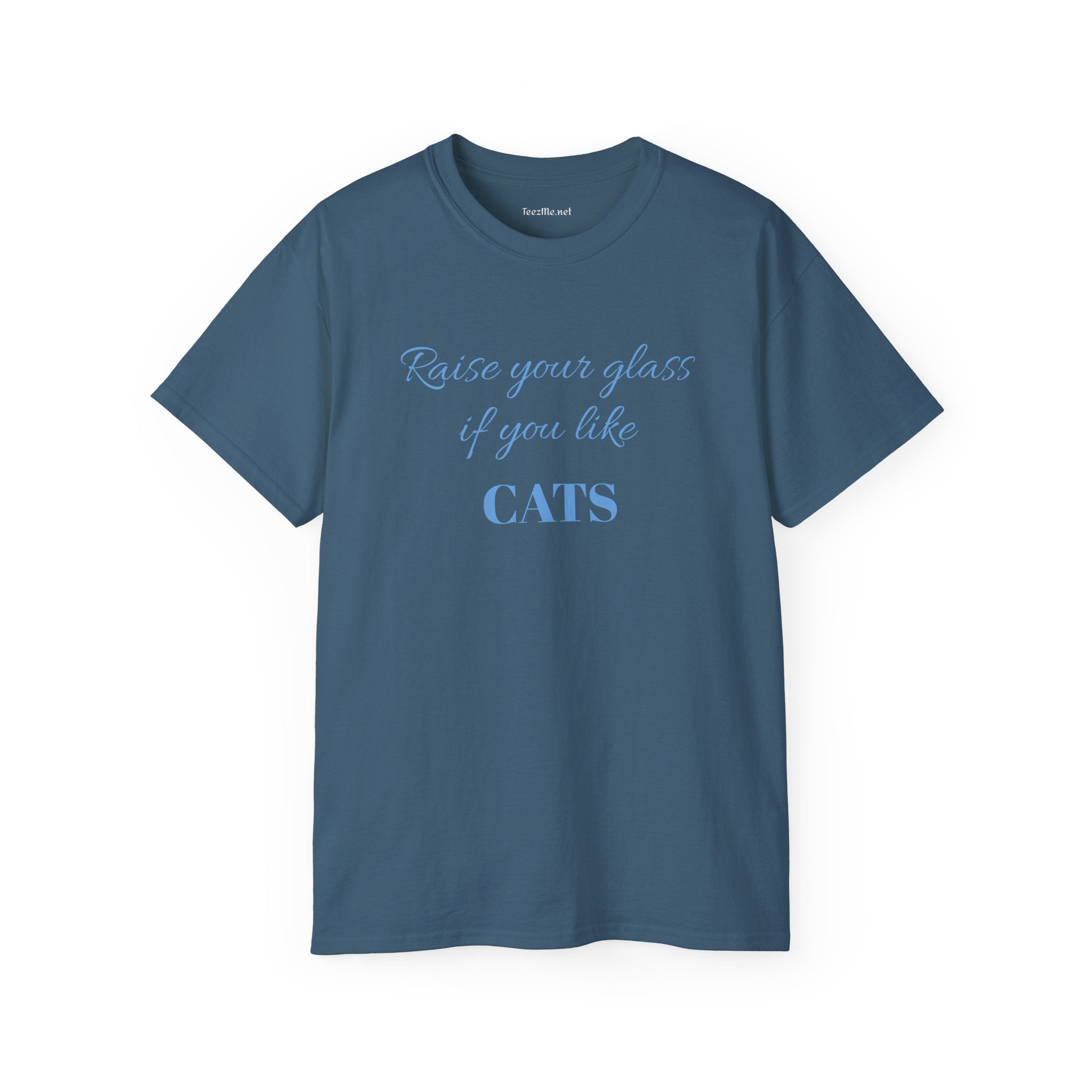 Raise your glass if you like CATS - Unisex Ultra Cotton Tee 100% Cotton Graphic