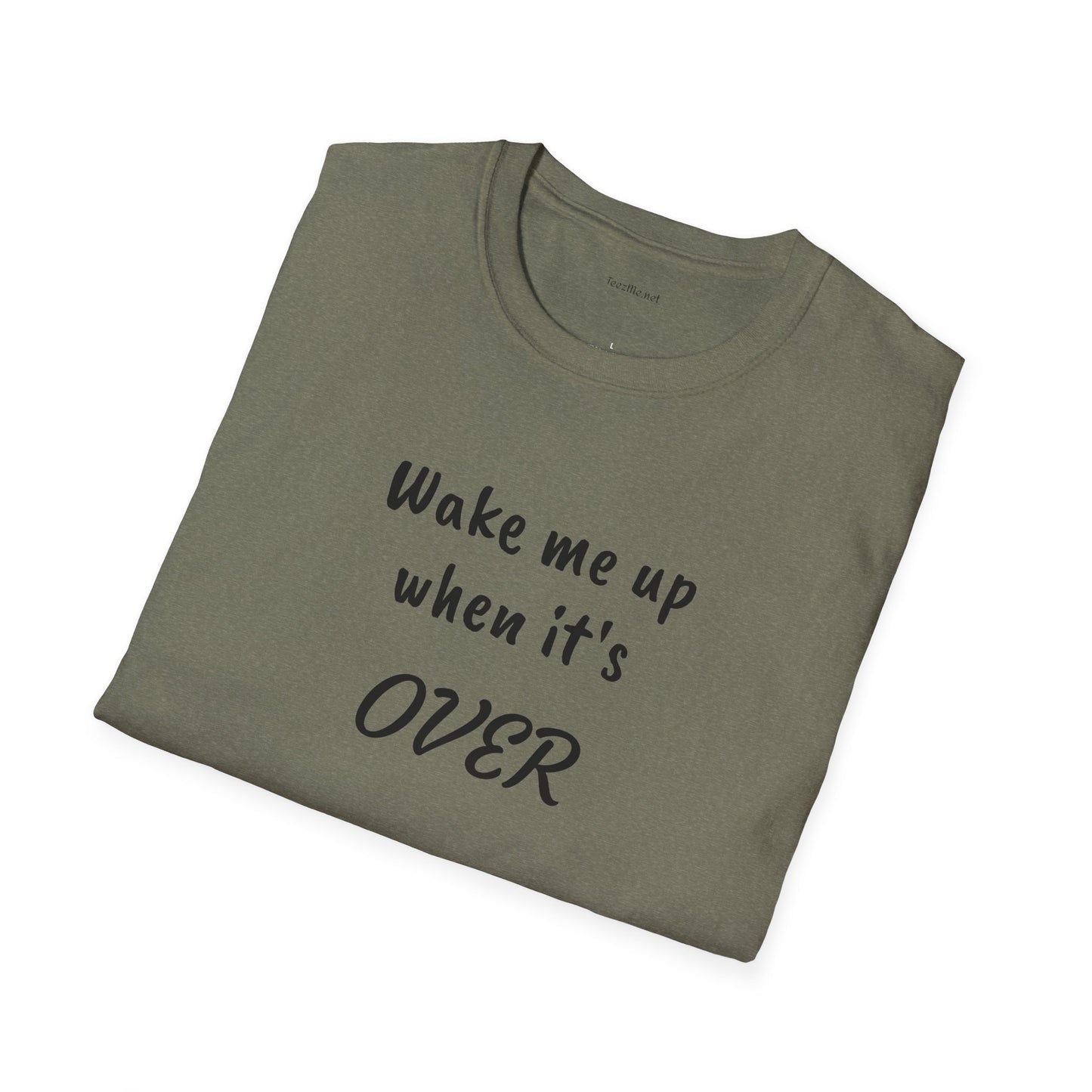 Wake me up - Unisex Softstyle T-Shirt 100% Cotton Graphic