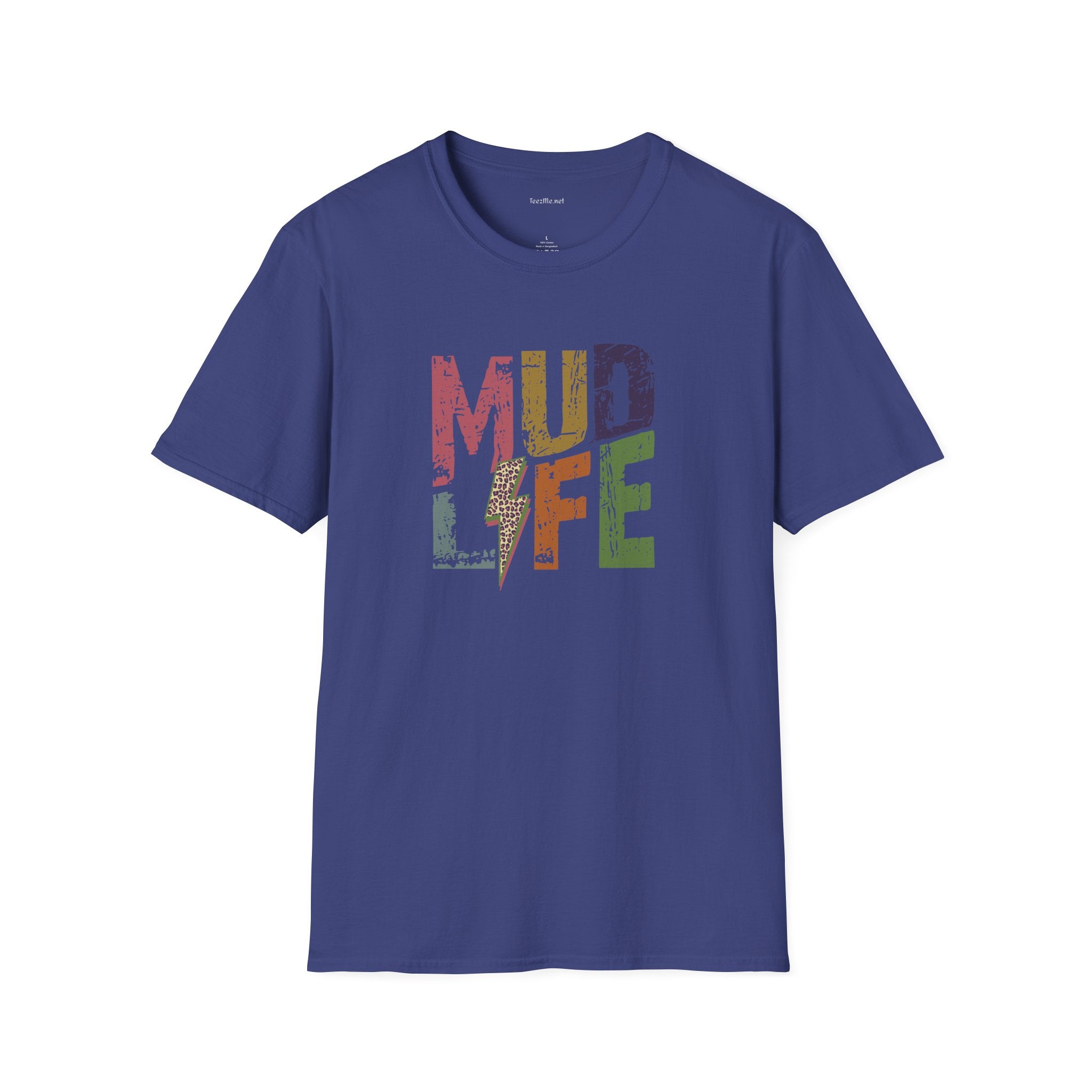 MUD LIFE  - Unisex Softstyle T-Shirt 100% Cotton Graphic