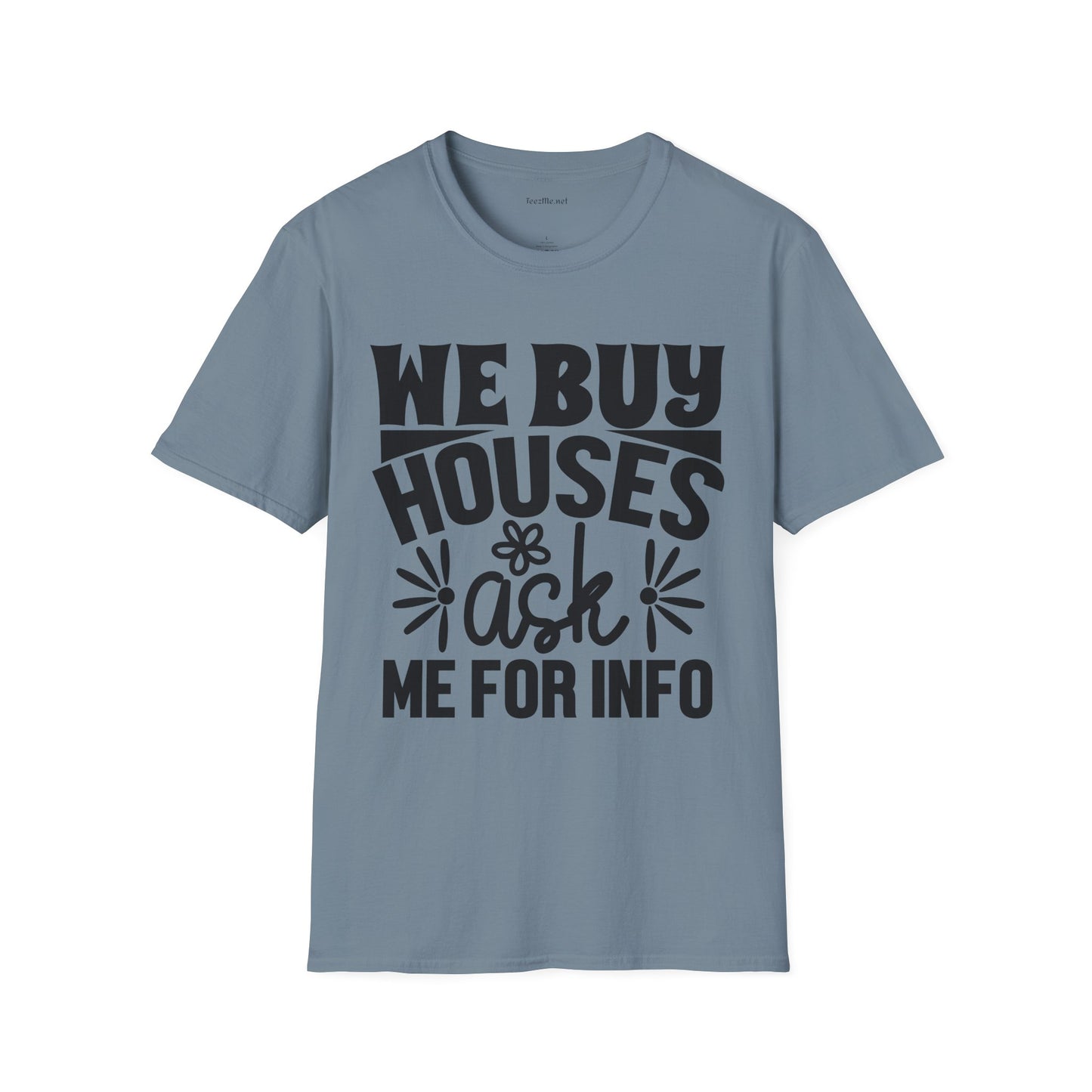 We Buy Houses Unisex Soft Style T-Shirt 100% Cotton Graphic