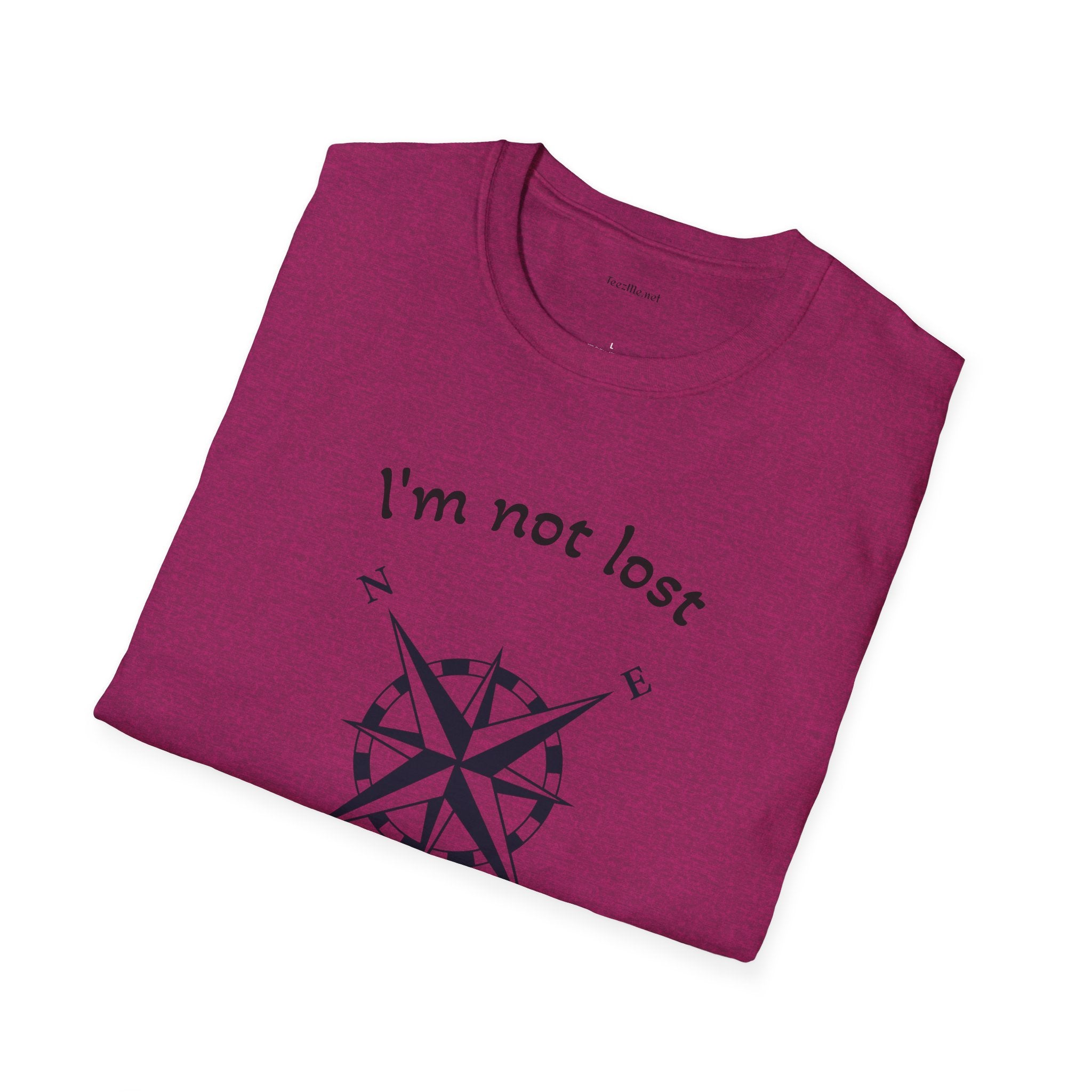 I'm not lost - Unisex Softstyle T-Shirt 100% Cotton Graphic