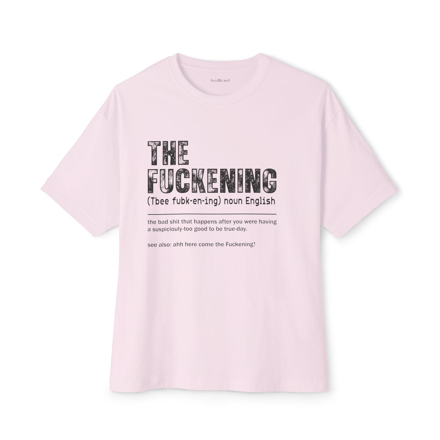 The Fuckening Unisex Oversized Boxy Tee