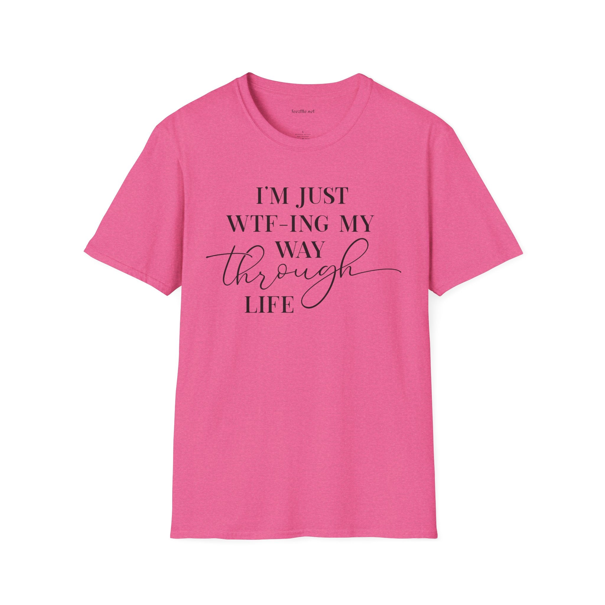 WTF-ING My Way Through Unisex Softstyle T-Shirt 100% Cotton Graphic