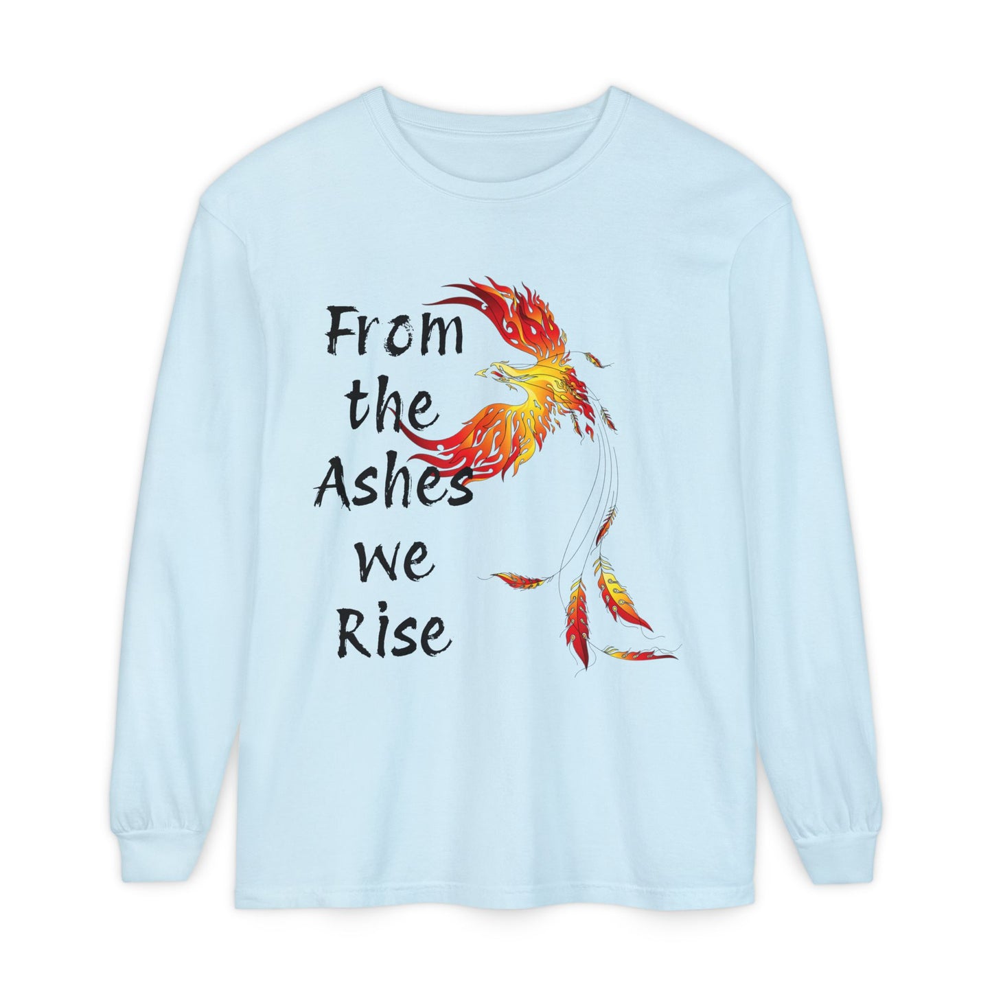 From the Ashes we Rise - Unisex Garment-dyed Long Sleeve T-Shirt