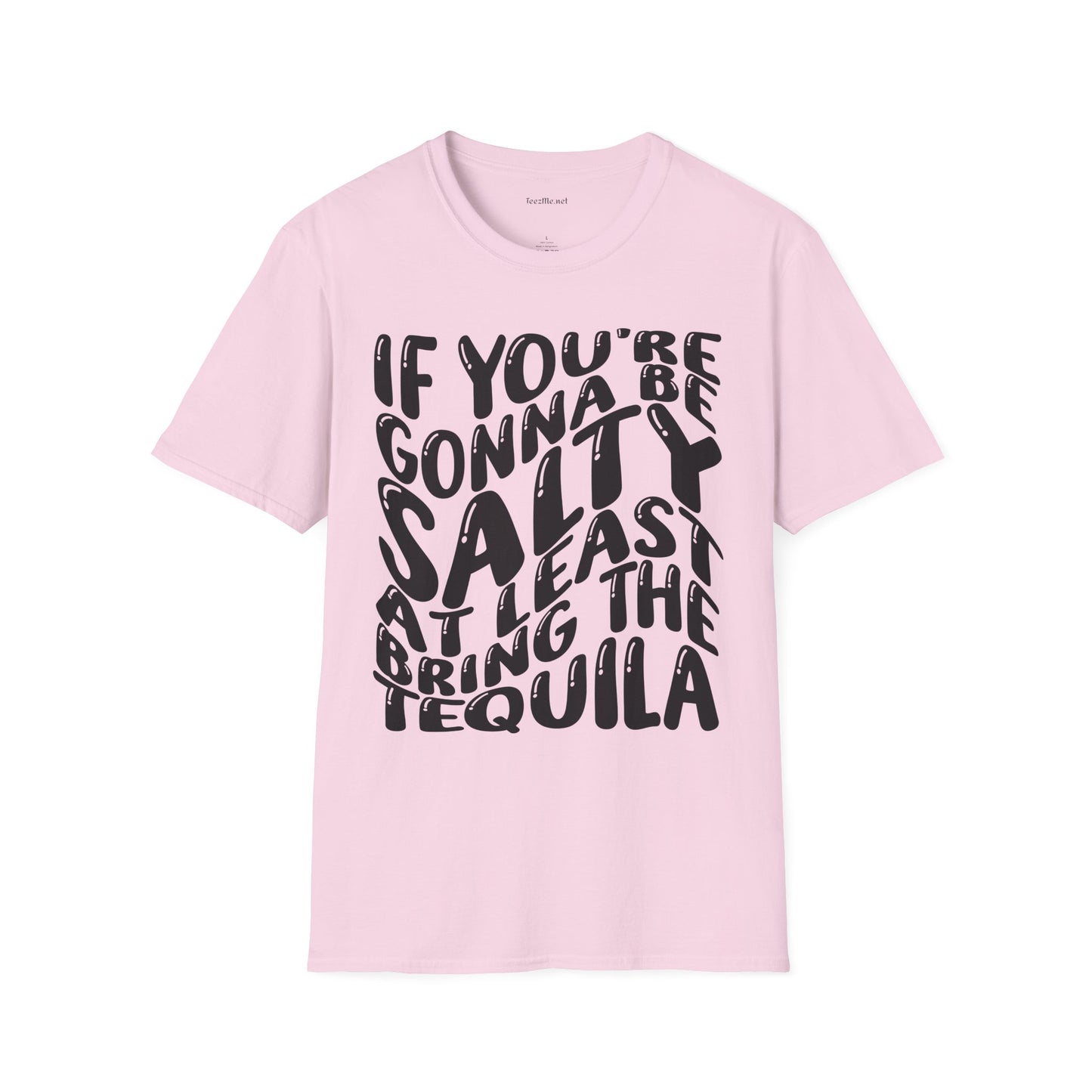 If You're Gonna Be Salty (black) Unisex Softstyle T-Shirt 100% Cotton
