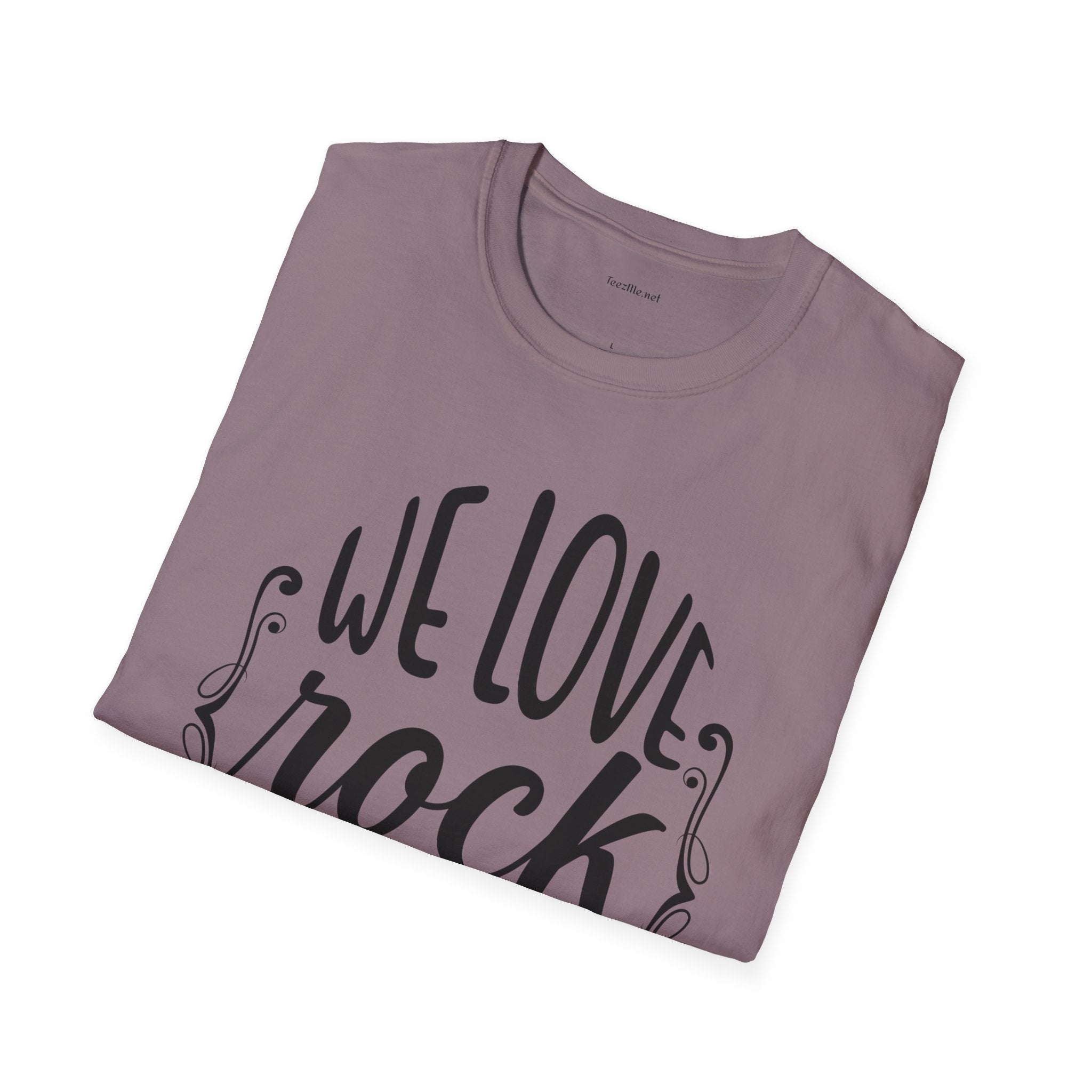 We Love Rock and Roll  - Unisex Softstyle T-Shirt 100% Cotton Graphic