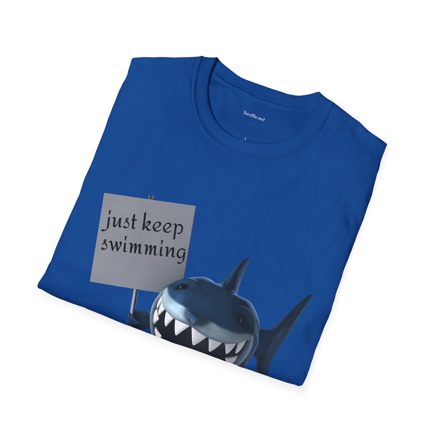 Just keep swimming - Unisex Softstyle T-Shirt 100% Cotton Graphic